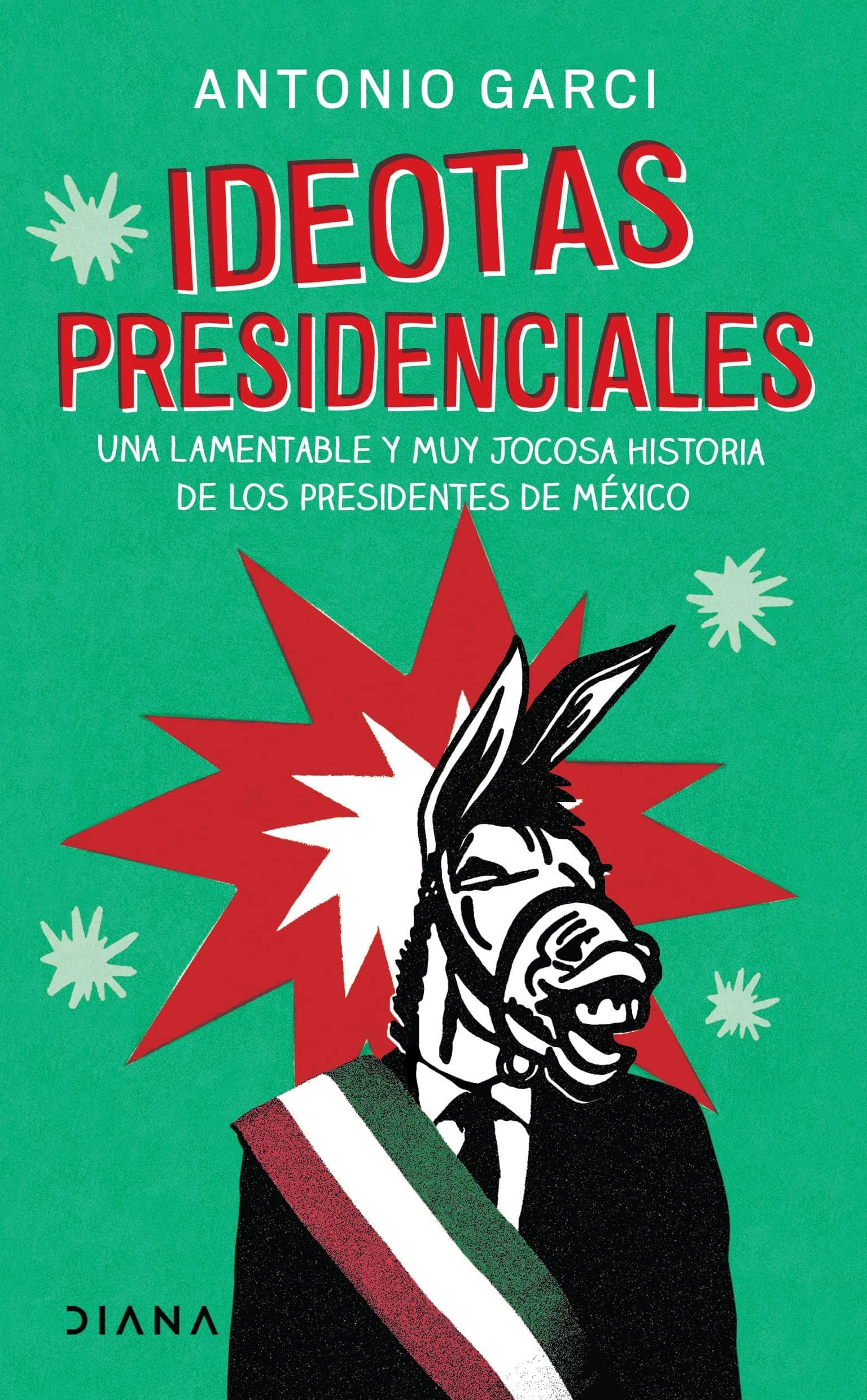 Ideotas presidenciales (Spanish Edition)