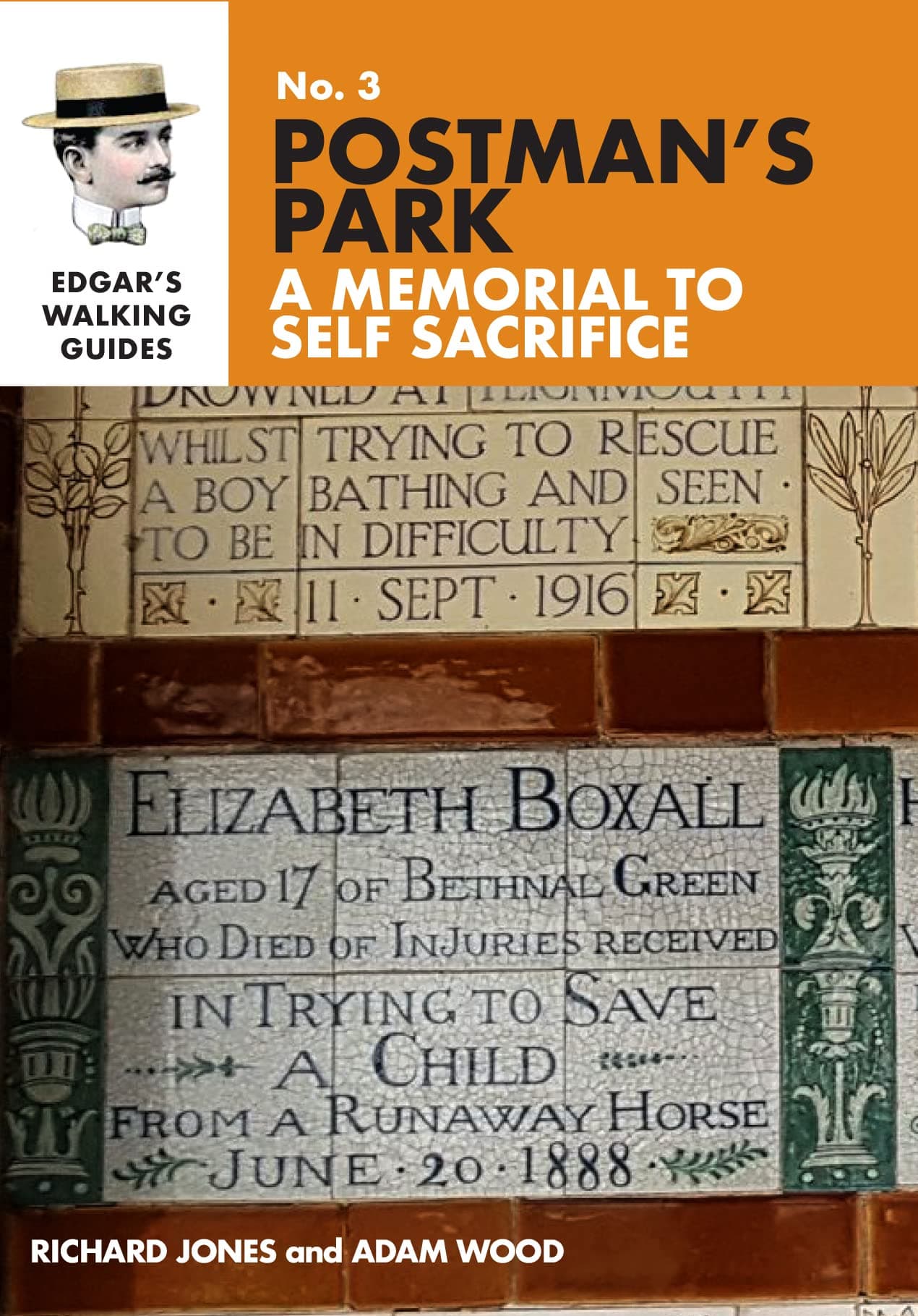 Edgar's Guide to Postman's Park: 3 (Edgar's Walking Guides)
