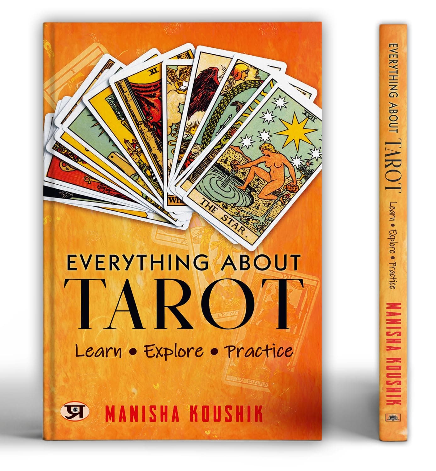 Everything About Tarot | Historical Context | Personal Growth | Guide to the Cards, Spreads, and Revealing the Mystery of the Tarot