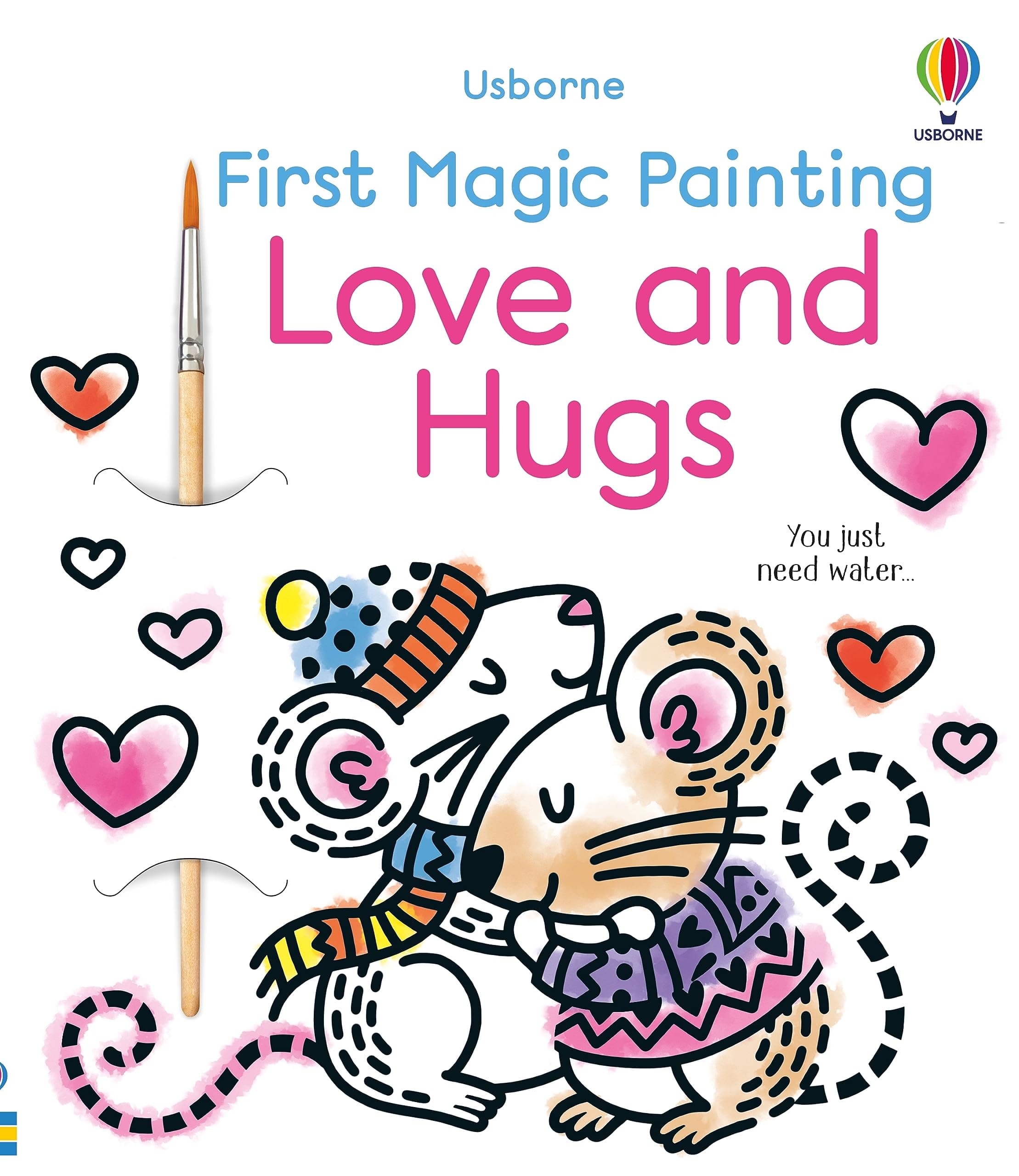 First Magic Painting Love and Hugs: An Interactive No-Mess Magic Painting Book for Kids, with Love Birds, Bear Hugs, and Snuggle Bunnies