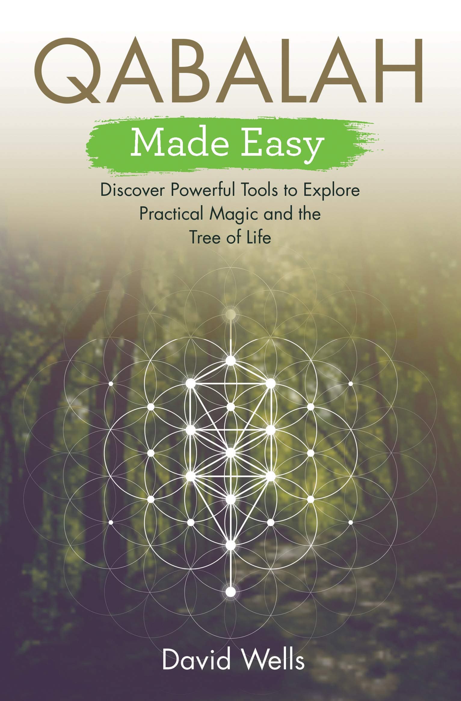 Qabalah Made Easy: Discover Powerful Tools to Explore Practical Magic and the Tree of Life (Made Easy series)