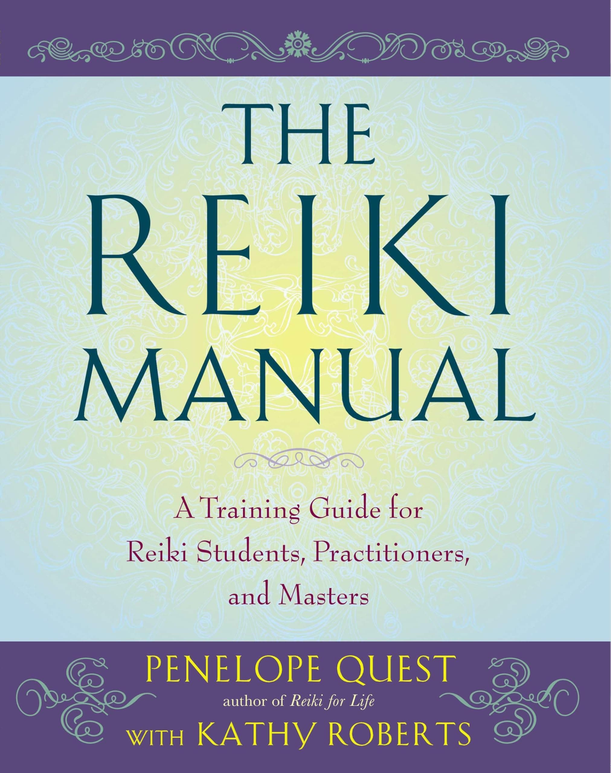 The Reiki Manual: A Training Guide for Reiki Students, Practitioners, and Masters Paperback – 1 September 2011