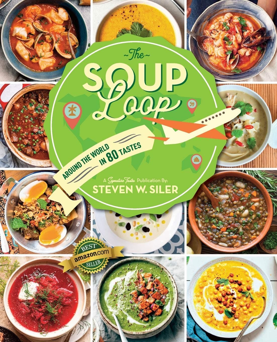Soup Loop: Around the World in 80 Bowls