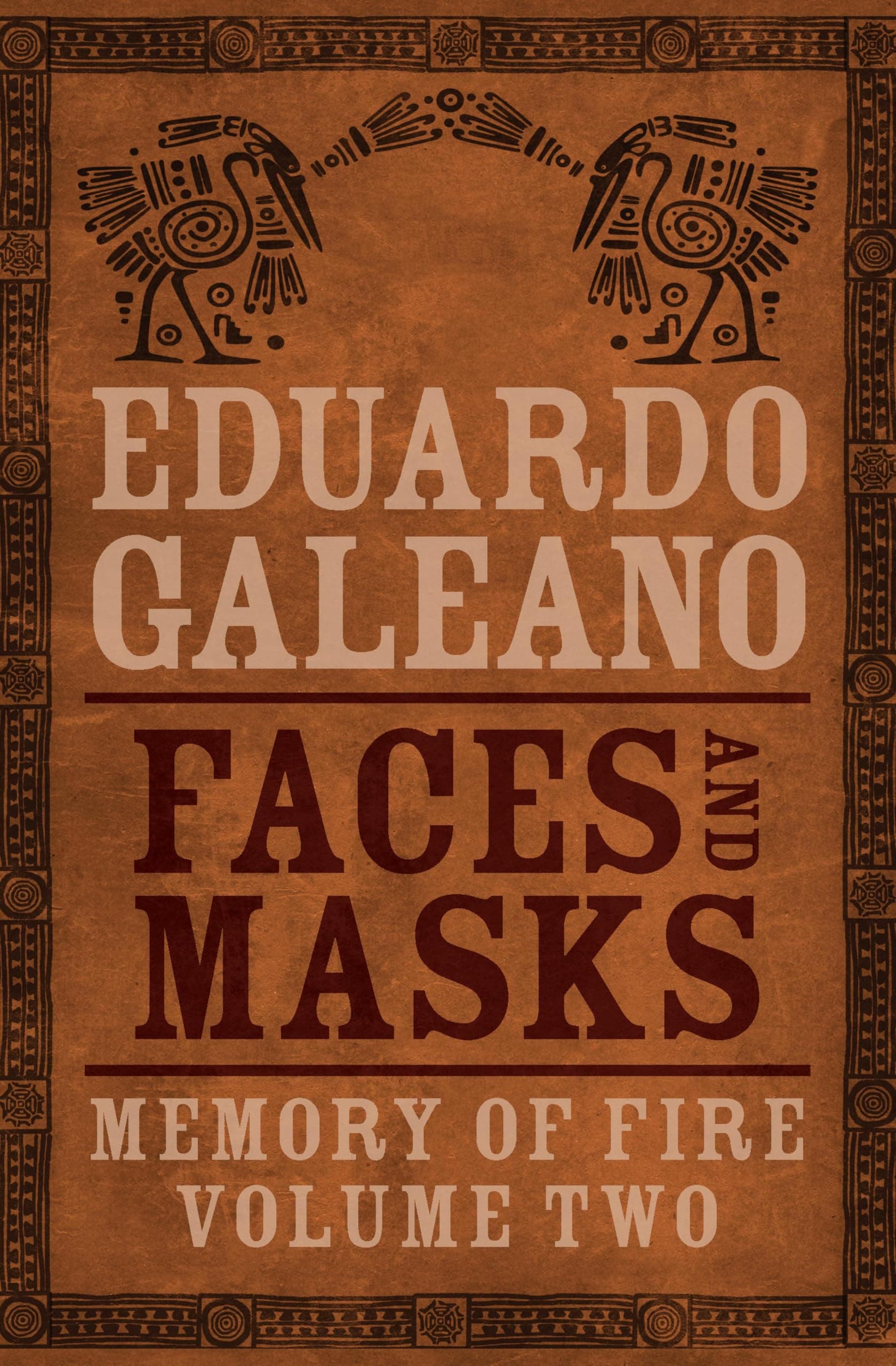 Faces and Masks (Memory of Fire Book 2) (Volume 2)