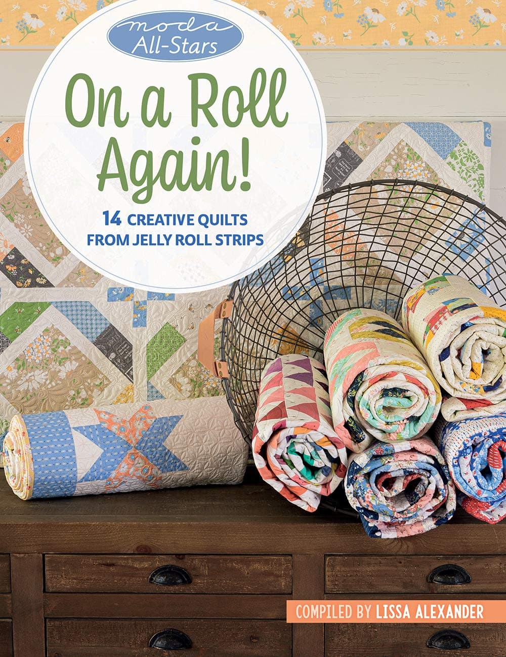 Moda All-Stars On a Roll Again!: 14 Creative Quilts from Jelly Roll Strips