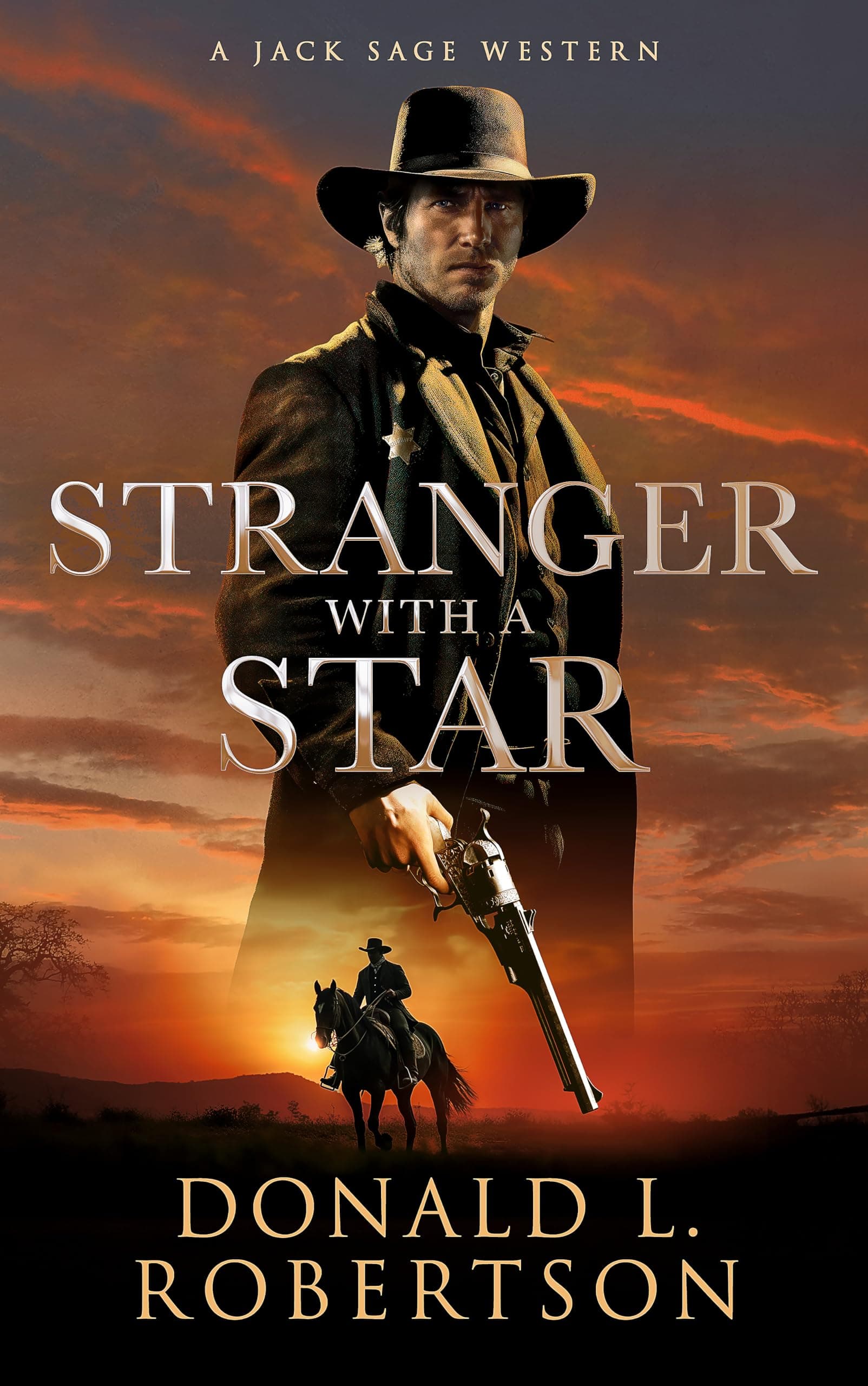 Stranger With A Star: Classic Old West Adventure (A Jack Sage Western Book 1)