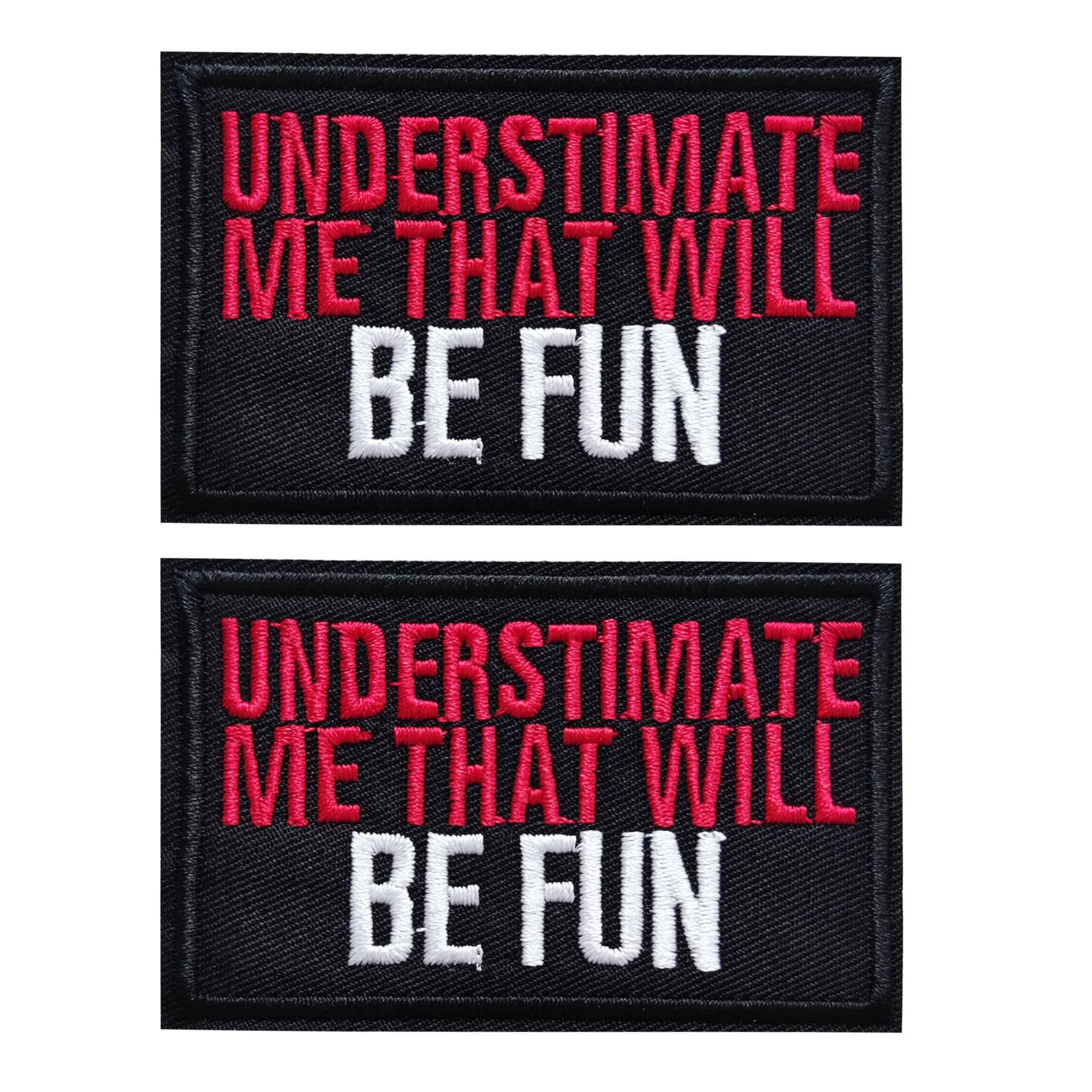 Minason Understimate Me That Will Be Fun Iron On Sew on Patch, Hook and Loop Emblem Embroidered Badge for Jeans, Jacket, Bags (Be Fun)