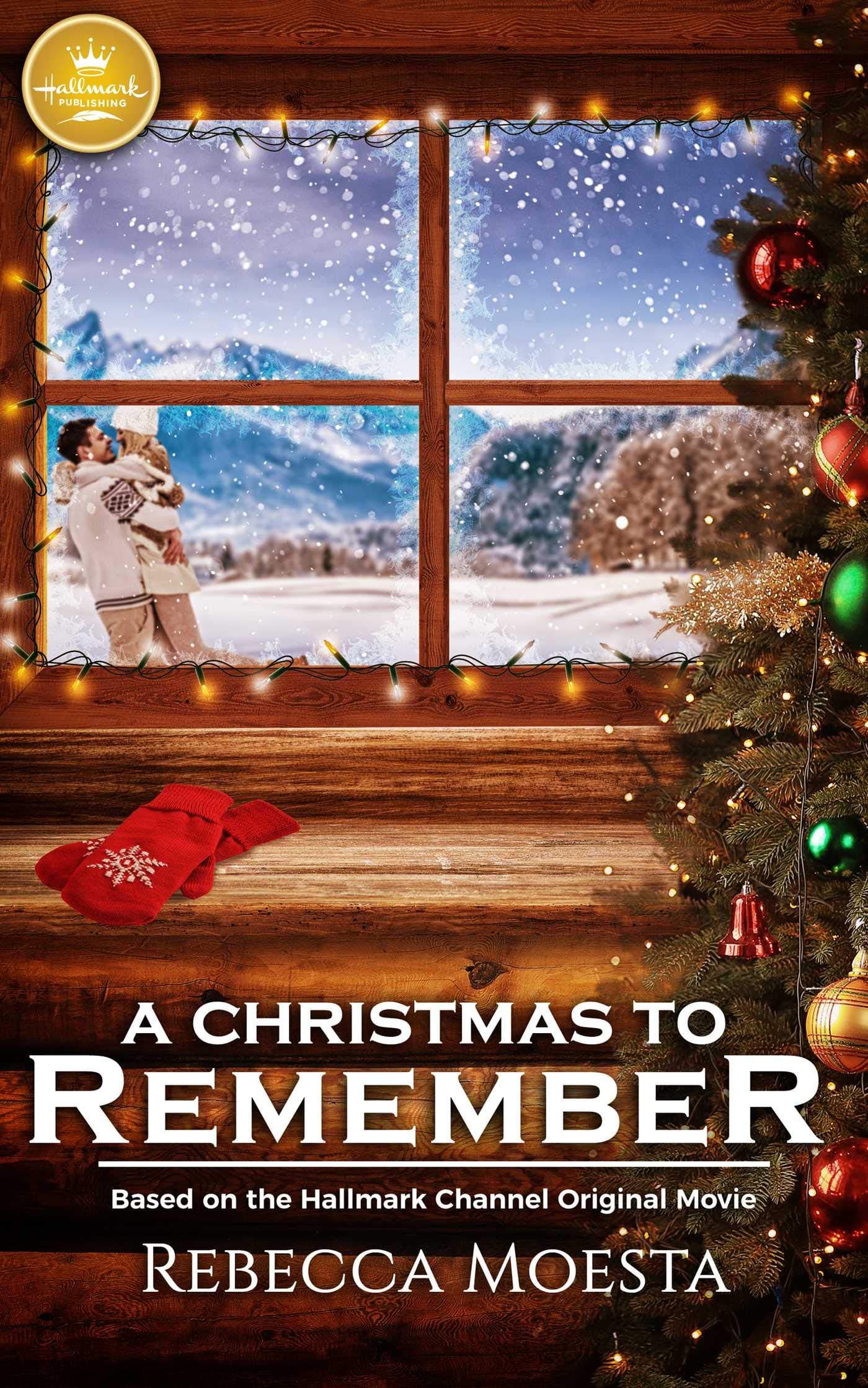 A Christmas to Remember: Based on a Hallmark Channel original movie