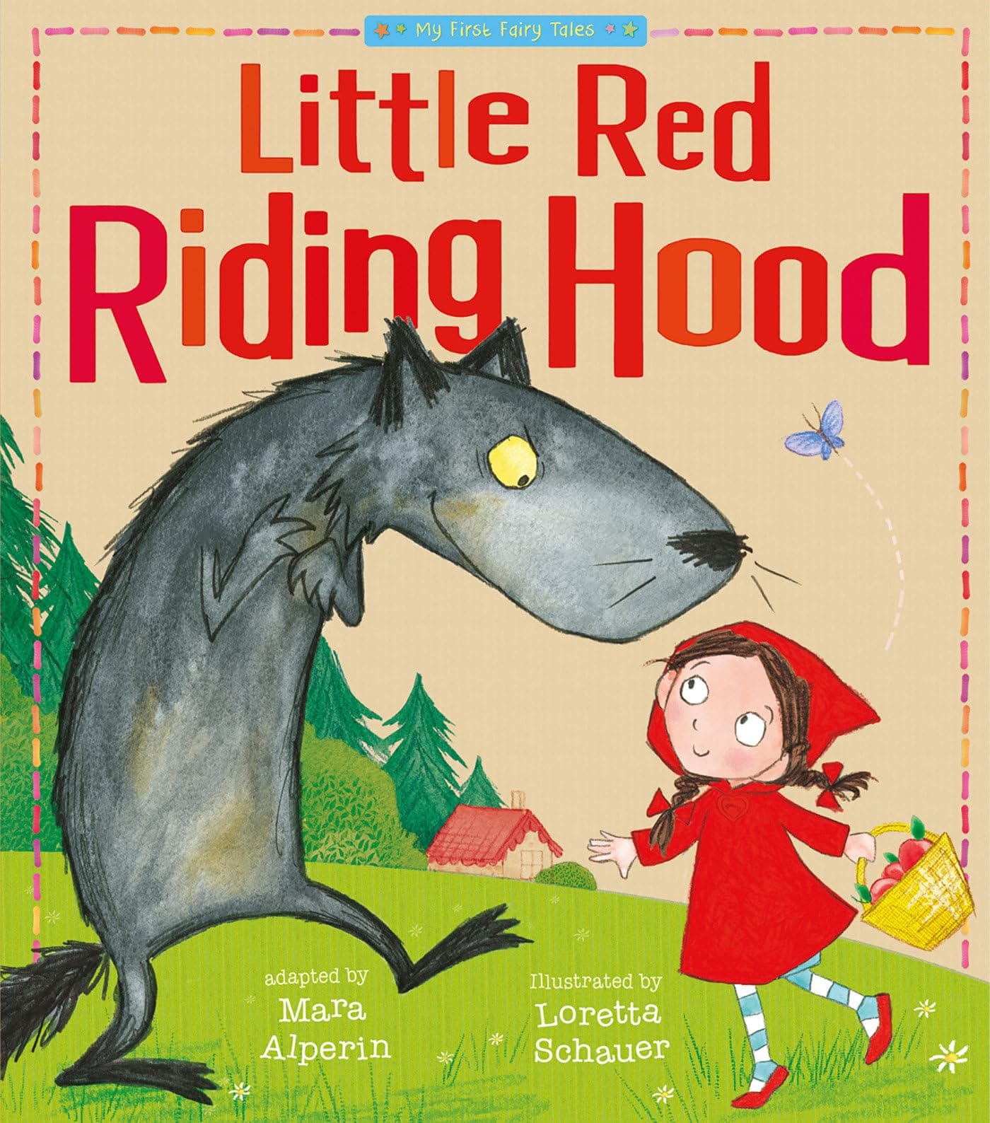 Little Red Riding Hood: My First Fairy Tales