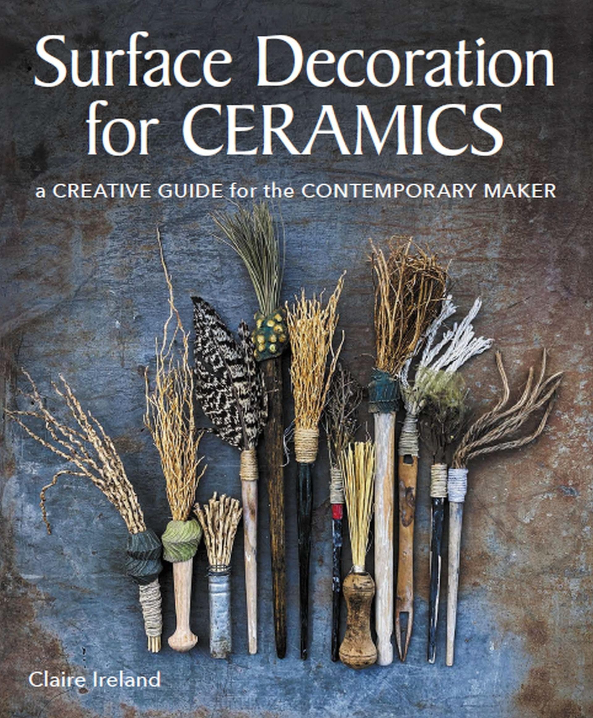Crowood Press (UK) Surface Decoration for Ceramics: A Creative Guide for the Contemporary Maker Paperback – Import, 30 December 2022
