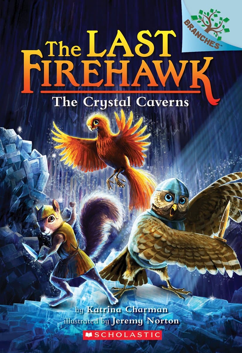THE LAST FIREHAWK #02: THE CRYSTAL CAVERNS (A BRANCHES BOOK)