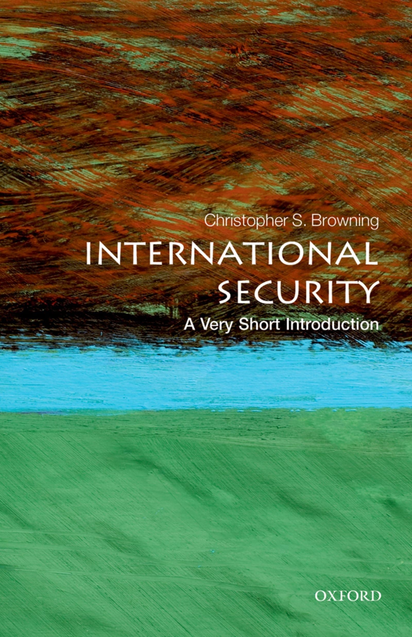 International Security: A Very Short Introduction (Very Short Introductions) 1st Edition