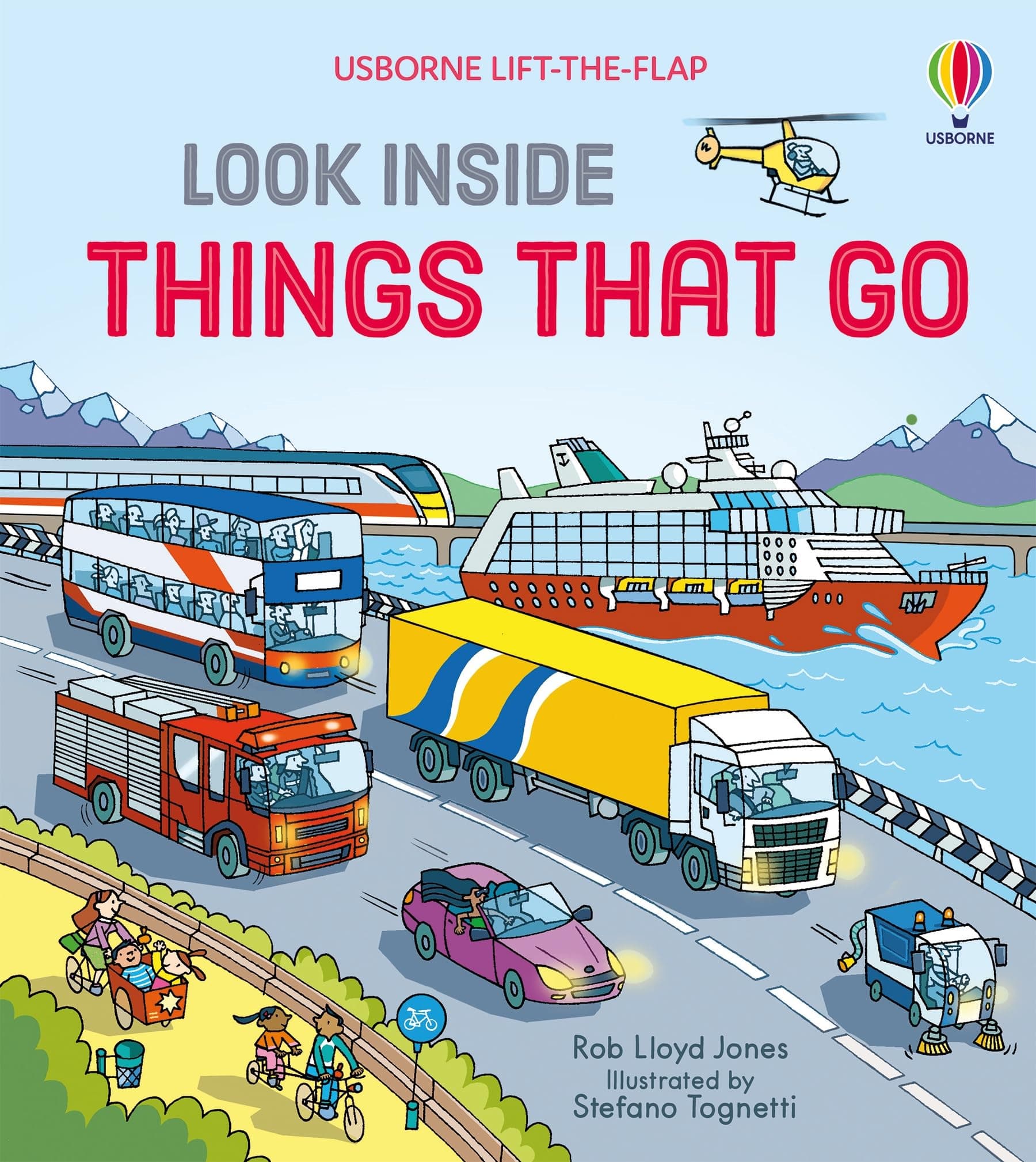 Look Inside Things That Go: A Lift-the-Flap Book About Exciting Vehicles and Fascinating Facts for Children (Ages 5-8)