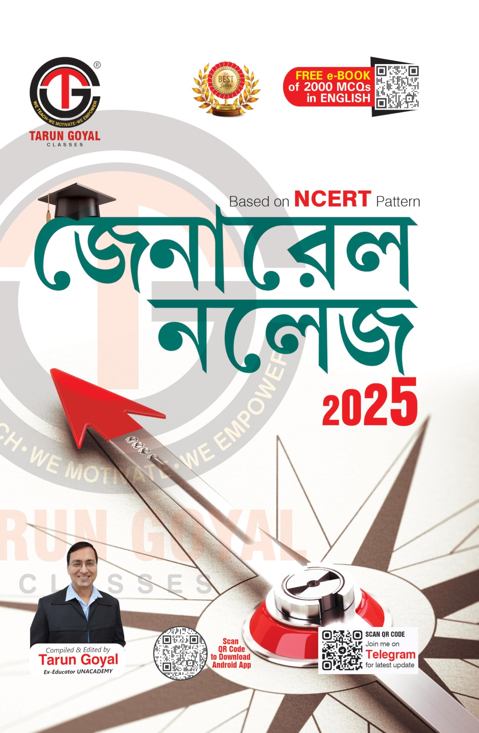 General Knowledge 2025 (Based on NCERT Pattern) | Bengali Edition | PCS | Railway | Banking | NDA |CDS | SSC and other competitive Exams Tarun Goyal and TGC Team [Perfect Paperback] Tarun Goyal and TGC Team