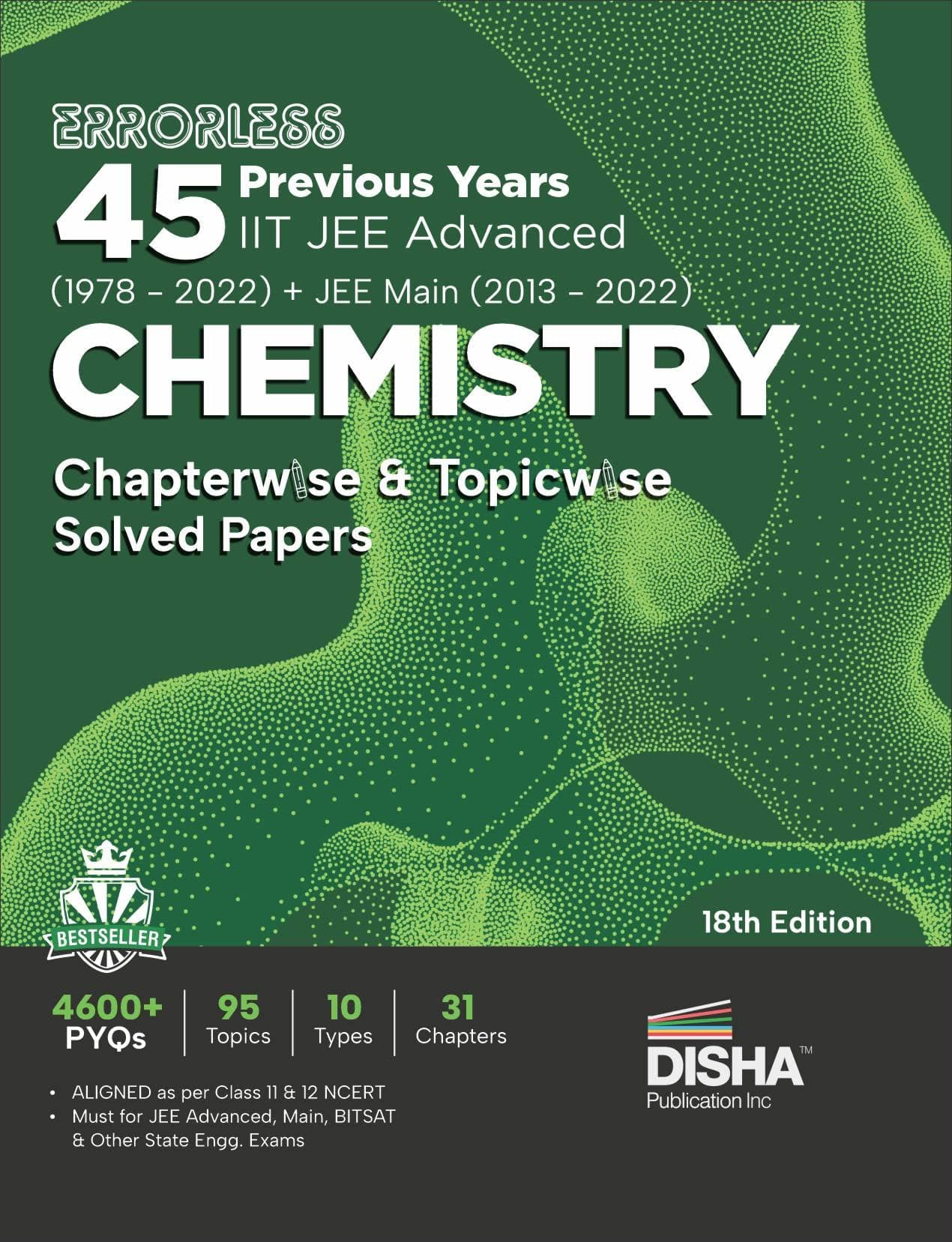 Errorless 45 Previous Years IIT JEE Advanced (1978 - 2022) + JEE Main (2013 - 2022) CHEMISTRY Chapterwise & Topicwise Solved Papers 18th Edition PYQ ... with 100% Detailed Solutions for JEE 2023