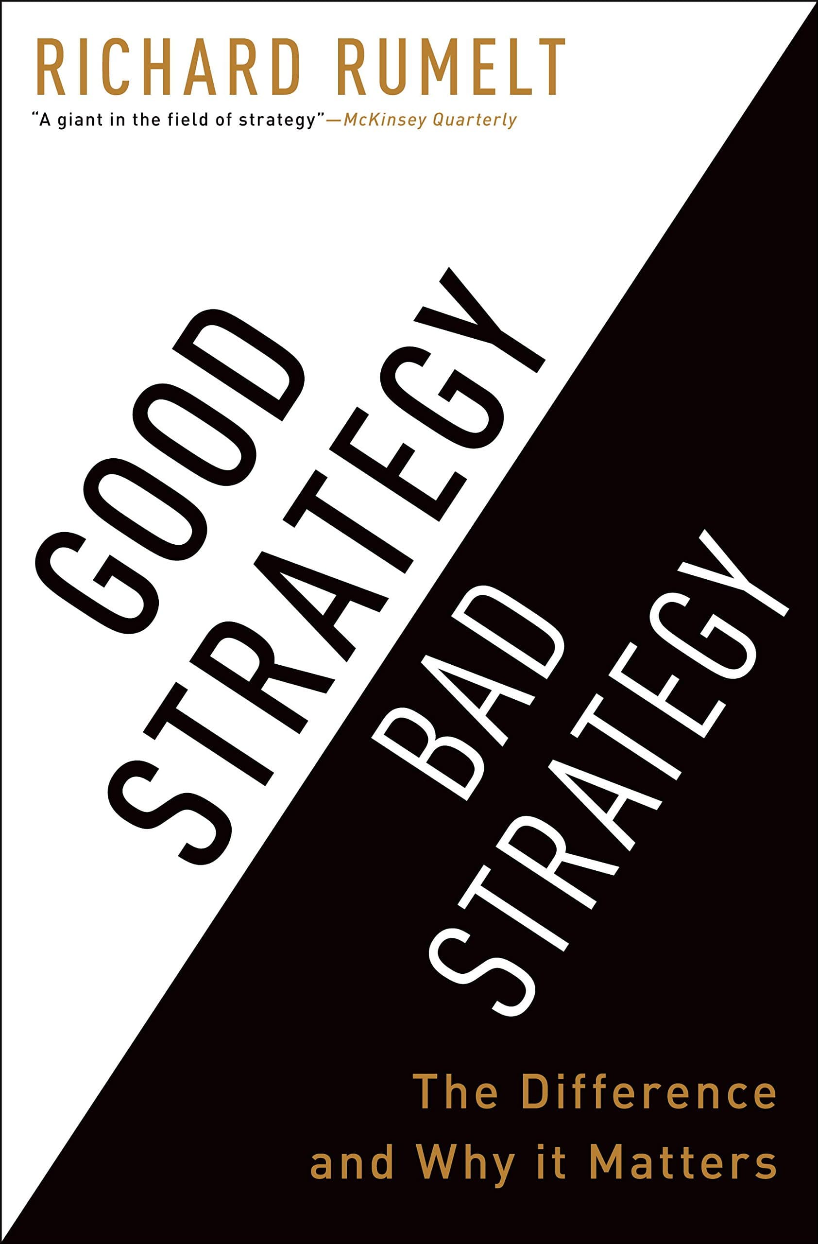 Good Strategy Bad Strategy: The Difference and Why It Matters Kindle Edition