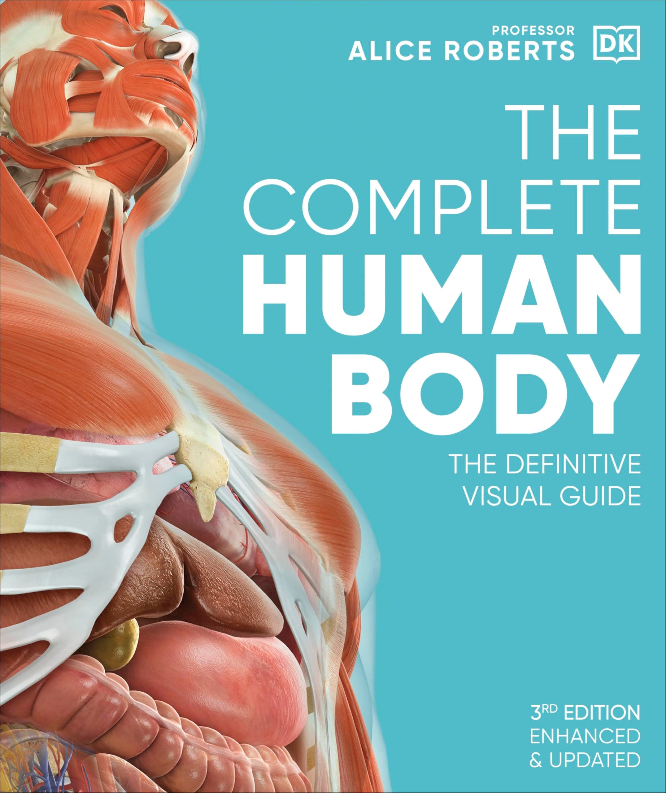 The Complete Human Body: The Definitive Visual Guide (DK Human Body Guides)