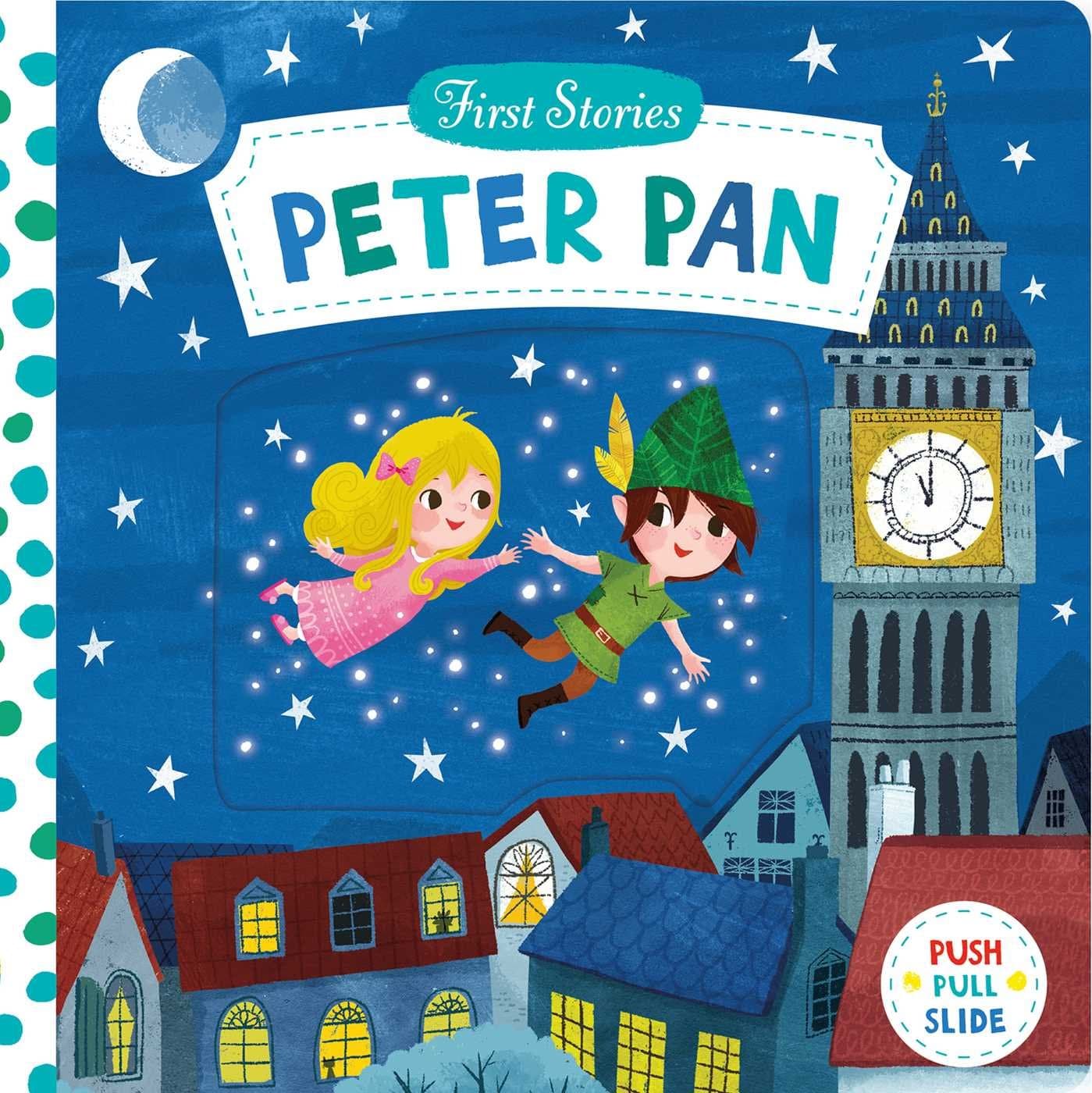First Stories: Peter Pan Board book – August 1, 2017