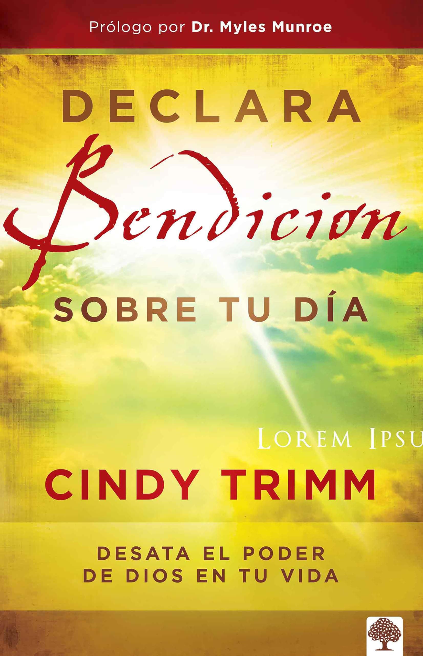 Declara bendición sobre tu día: Desata el poder de Dios en tu vida / Commanding Your Morning: Unleash the Power of God in Your Life (Spanish Edition)