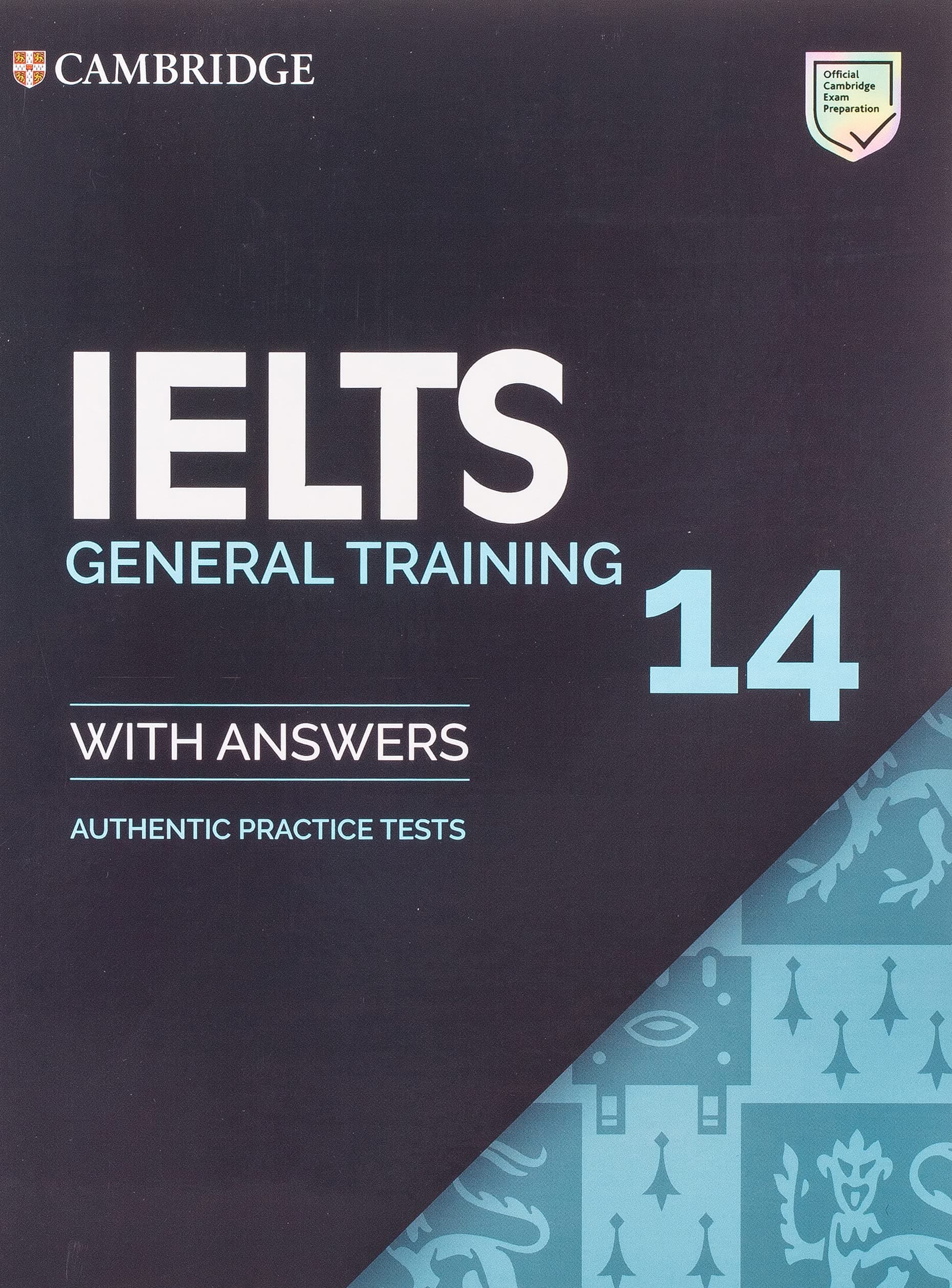 IELTS 14 General Training Student's Book with Answers without Audio: Authentic Practice Tests (IELTS Practice Tests)