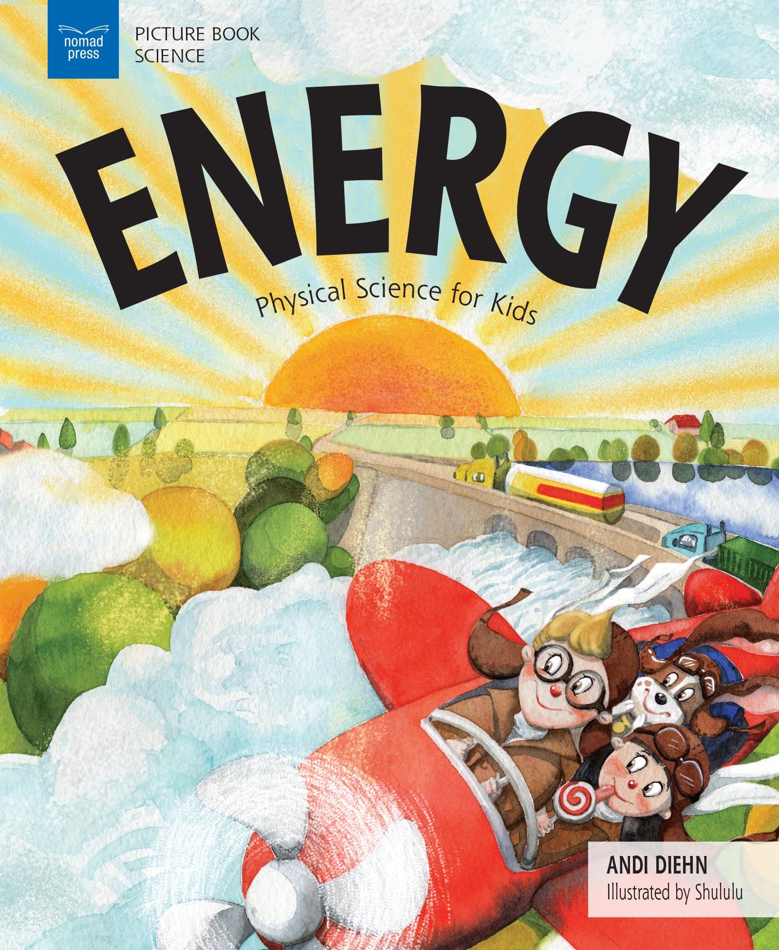 Nomad Press (VT) Energy: physical science for kids