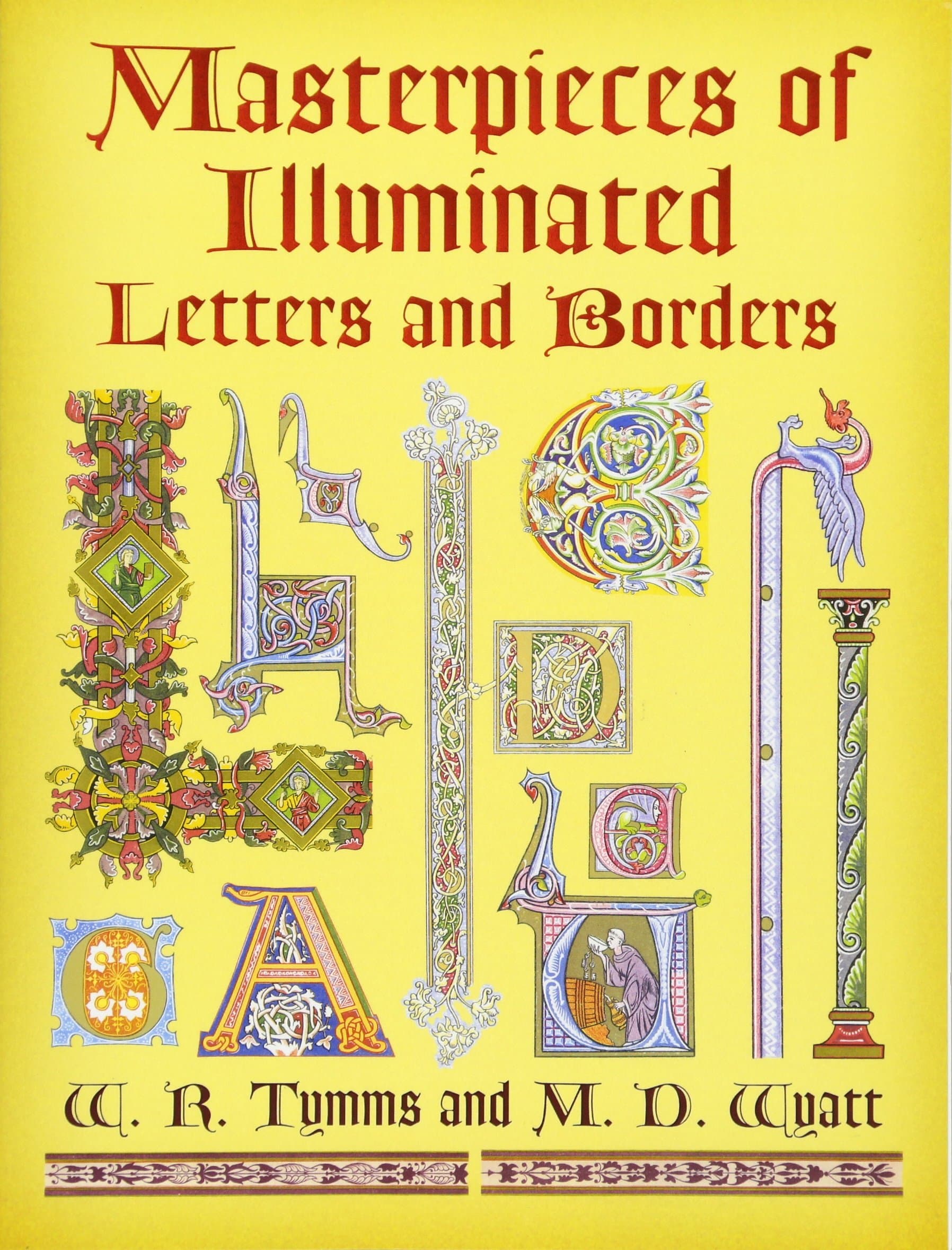 Masterpieces of Illuminated Letters and Borders