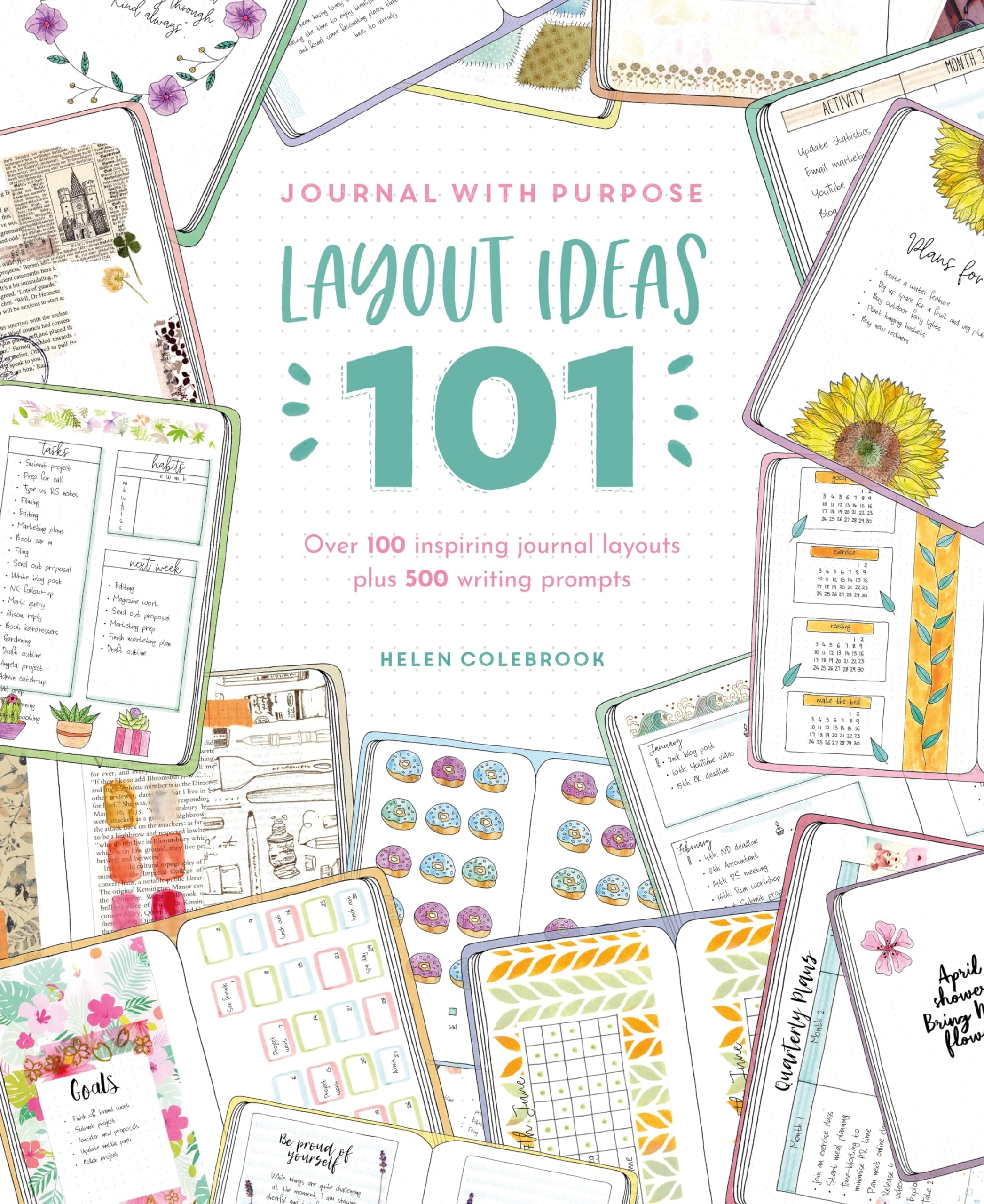 Journal With Purpose Layout Ideas 101: Over 100 inspiring journal layouts plus 500 writing prompts