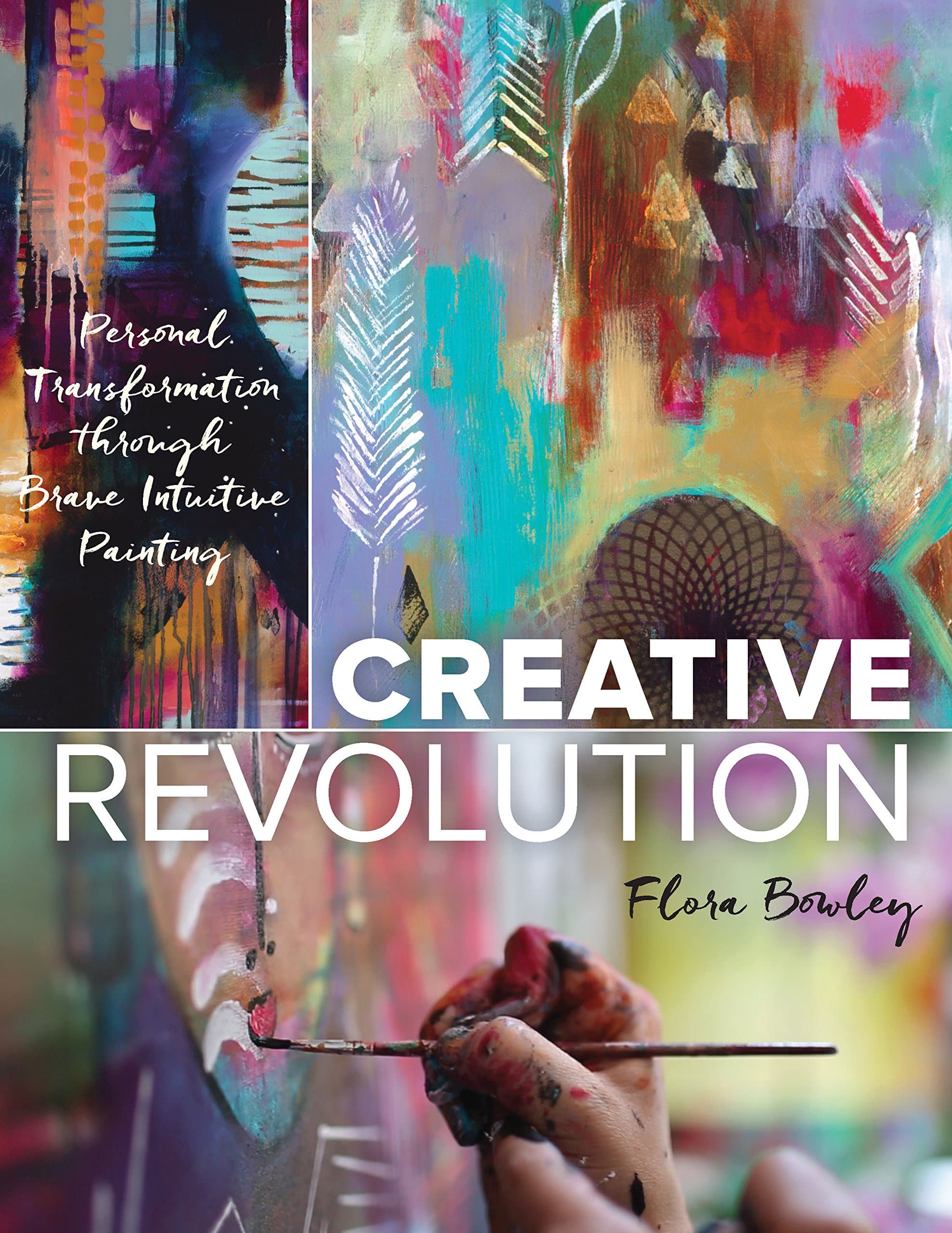 Creative Revolution: Personal Transformation through Brave Intuitive Painting