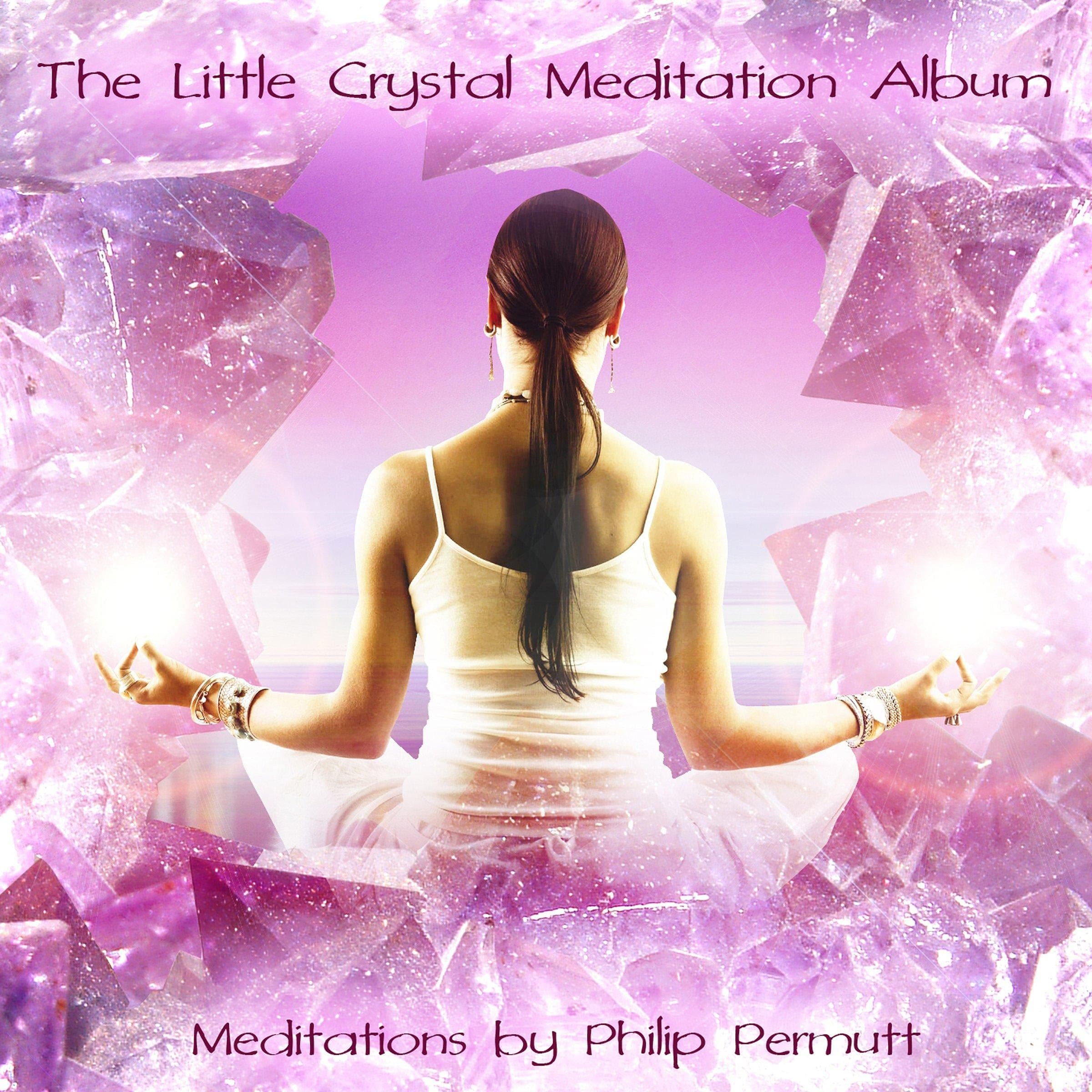 The Little Crystal Meditation