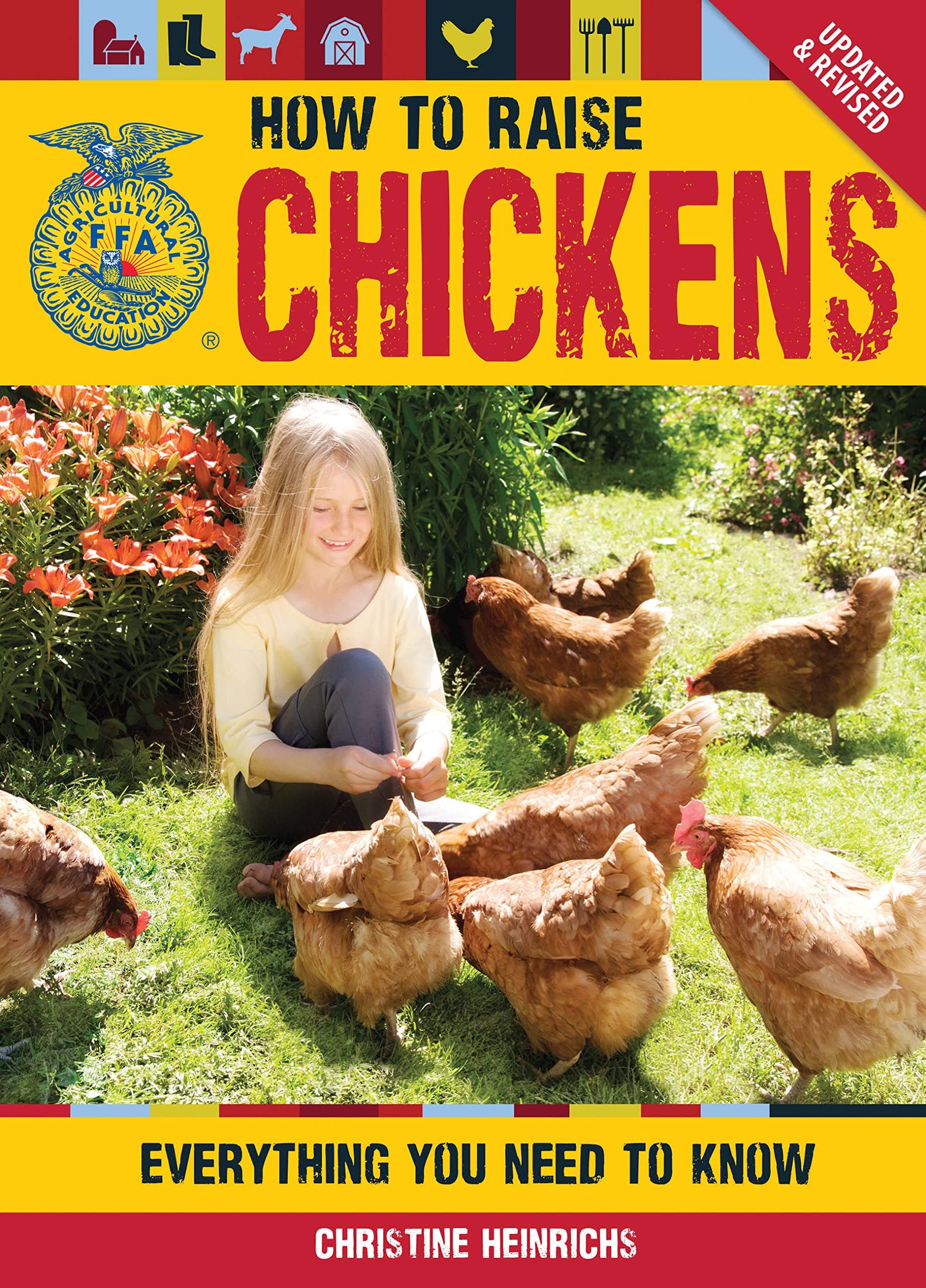 How to Raise Chickens: Everything You Need to Know, Updated & Revised (FFA) Flexibound – January 21, 2013