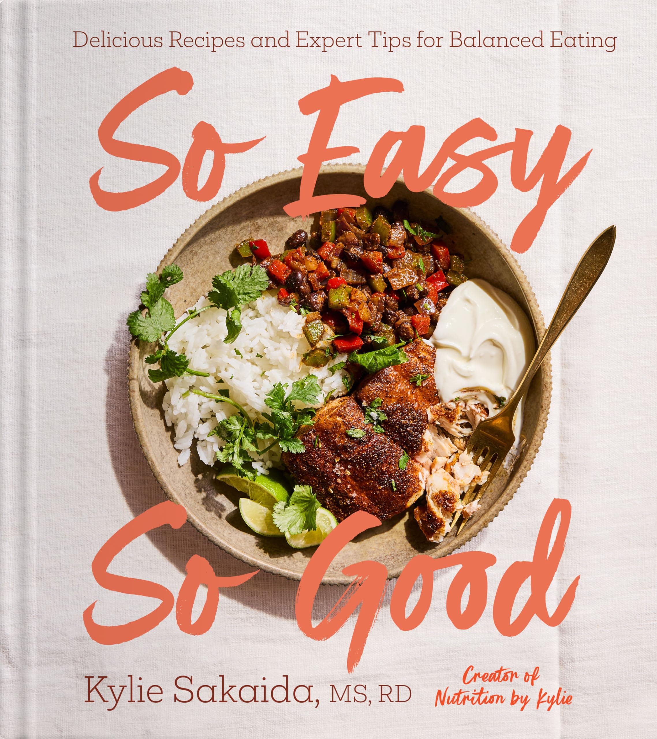 So Easy So Good: Delicious Recipes and Expert Tips for Balanced Eating (A Cookbook)