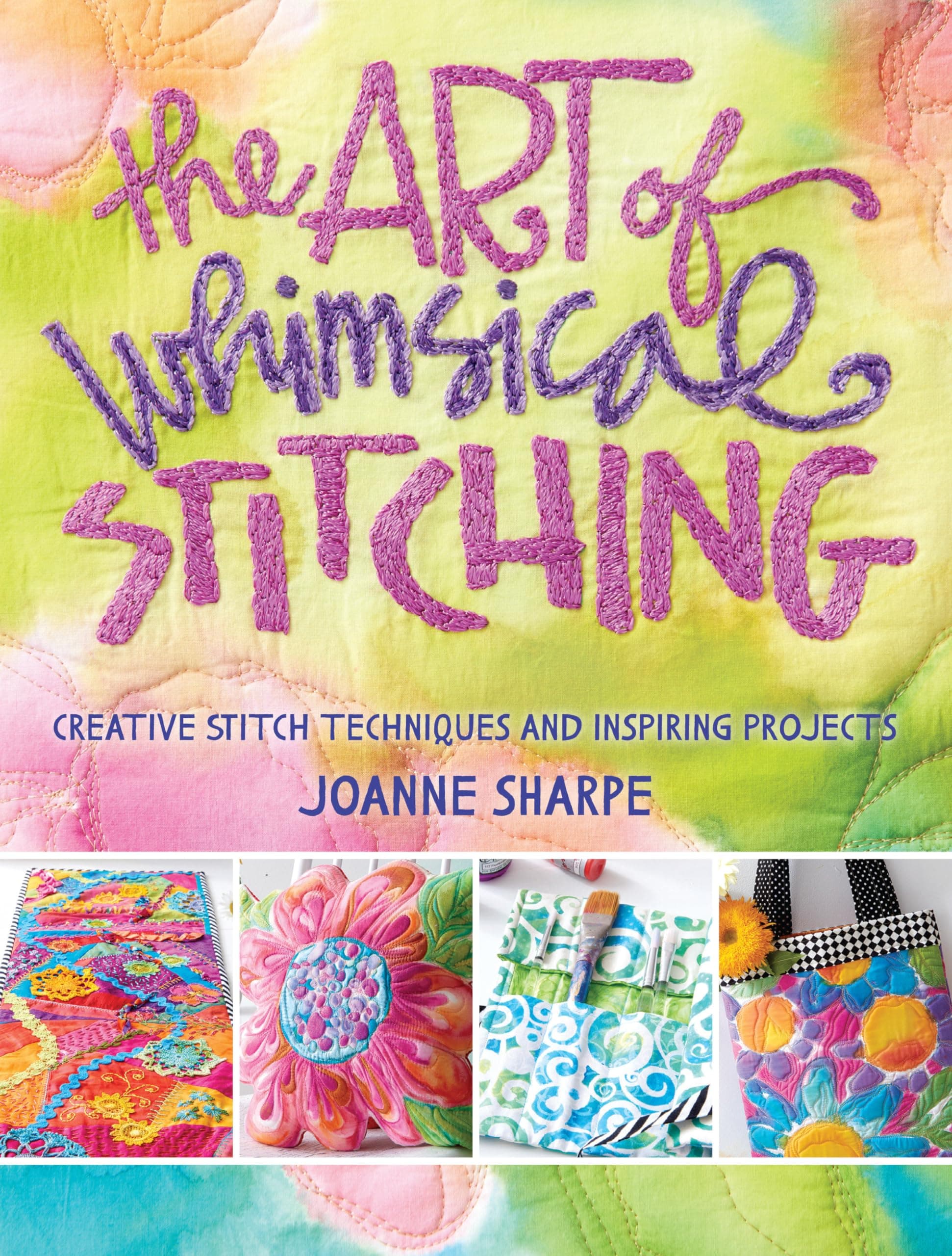Art of Whimsical Stitching: Creative Stitch Techniques and Inspiring Projects