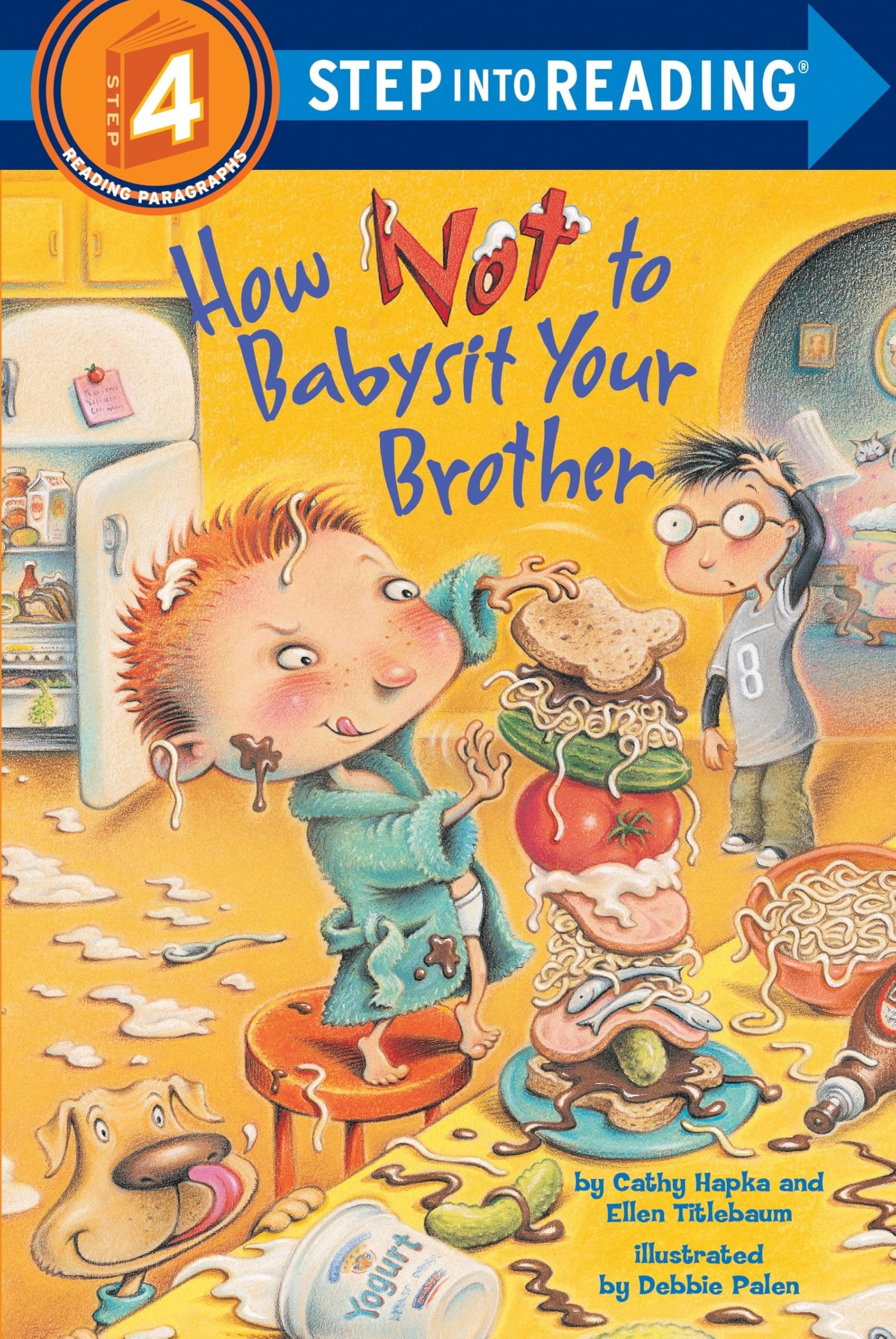 How Not to Babysit Your Brother: Step Into Reading 4 Paperback – Picture Book, 25 Jan. 2005