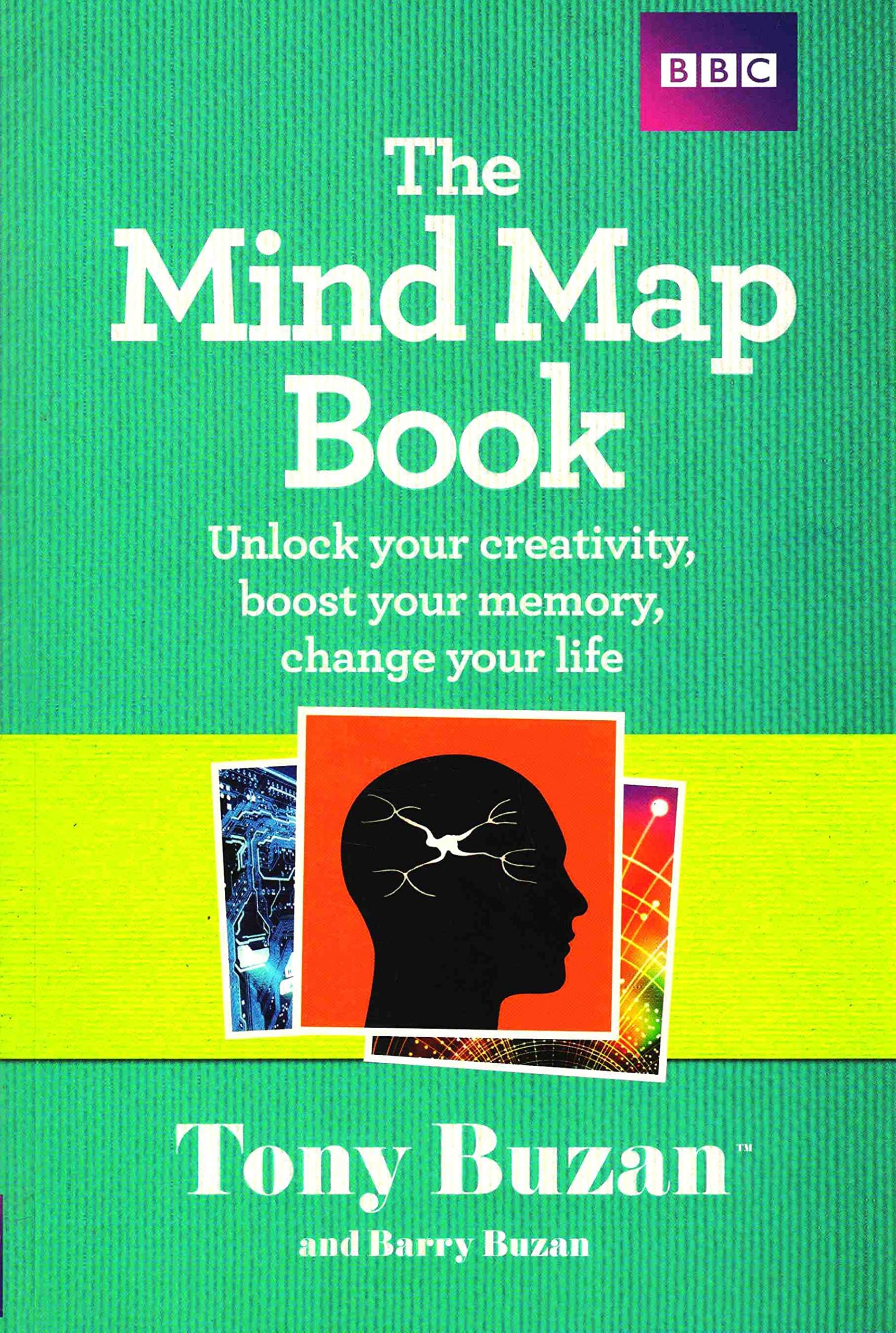 The Mind Map Book: Unlock Your Creativity, Boost Your Memory, Change Your Life