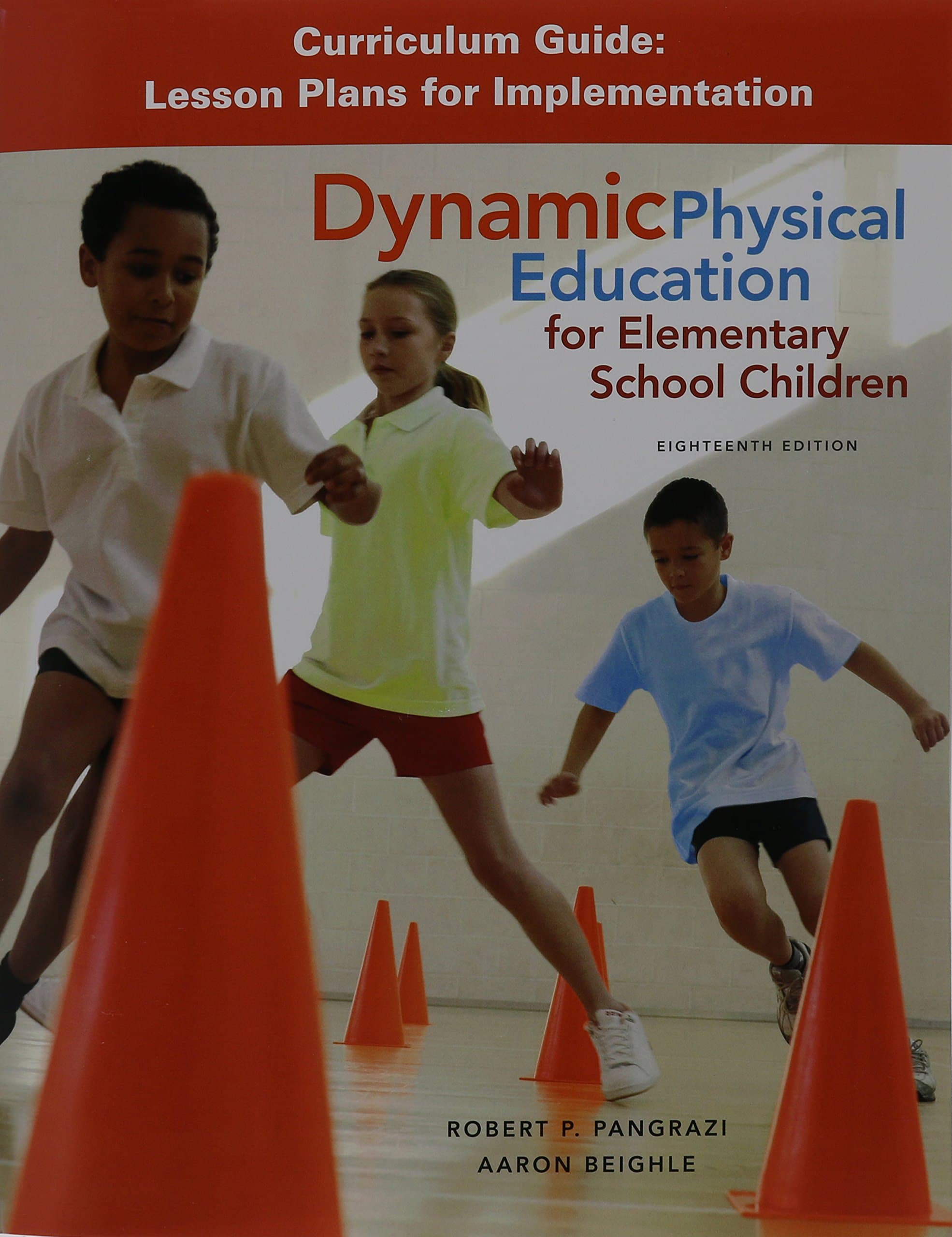 Dynamic Physical Education Curriculum Guide: Lesson Plans for Implementation 18th Edition