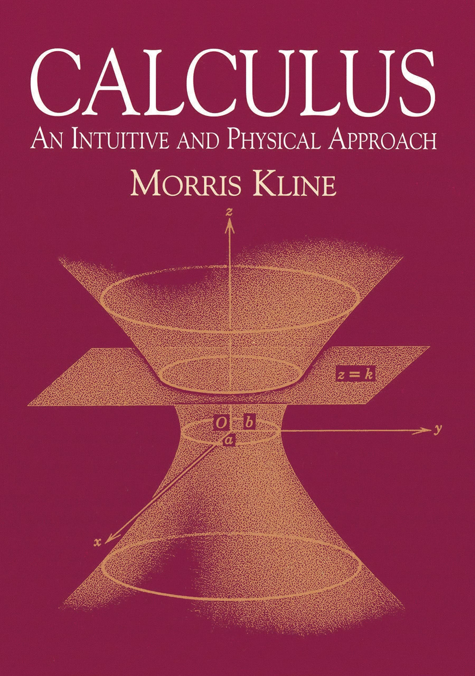Calculus: An Intuitive and Physical Approach (Second Edition) (Dover Books on Mathematics)