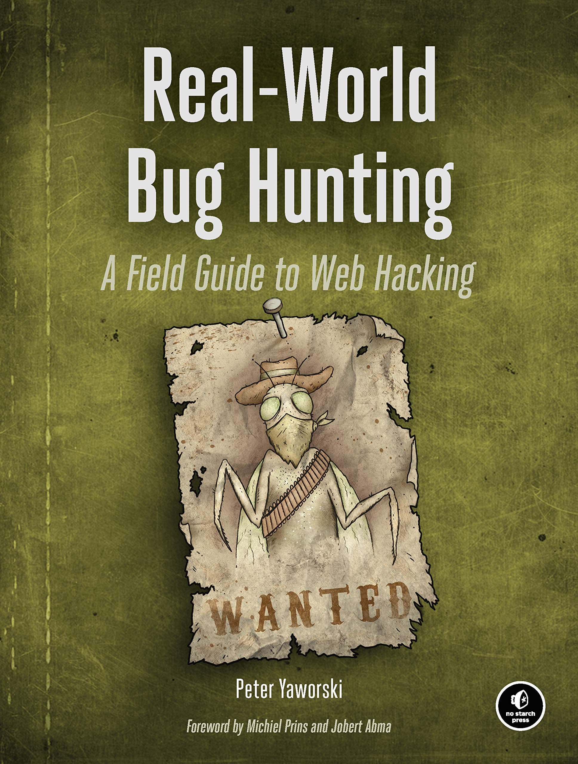 Real-World Bug Hunting: A Field Guide to Web Hacking Kindle Edition