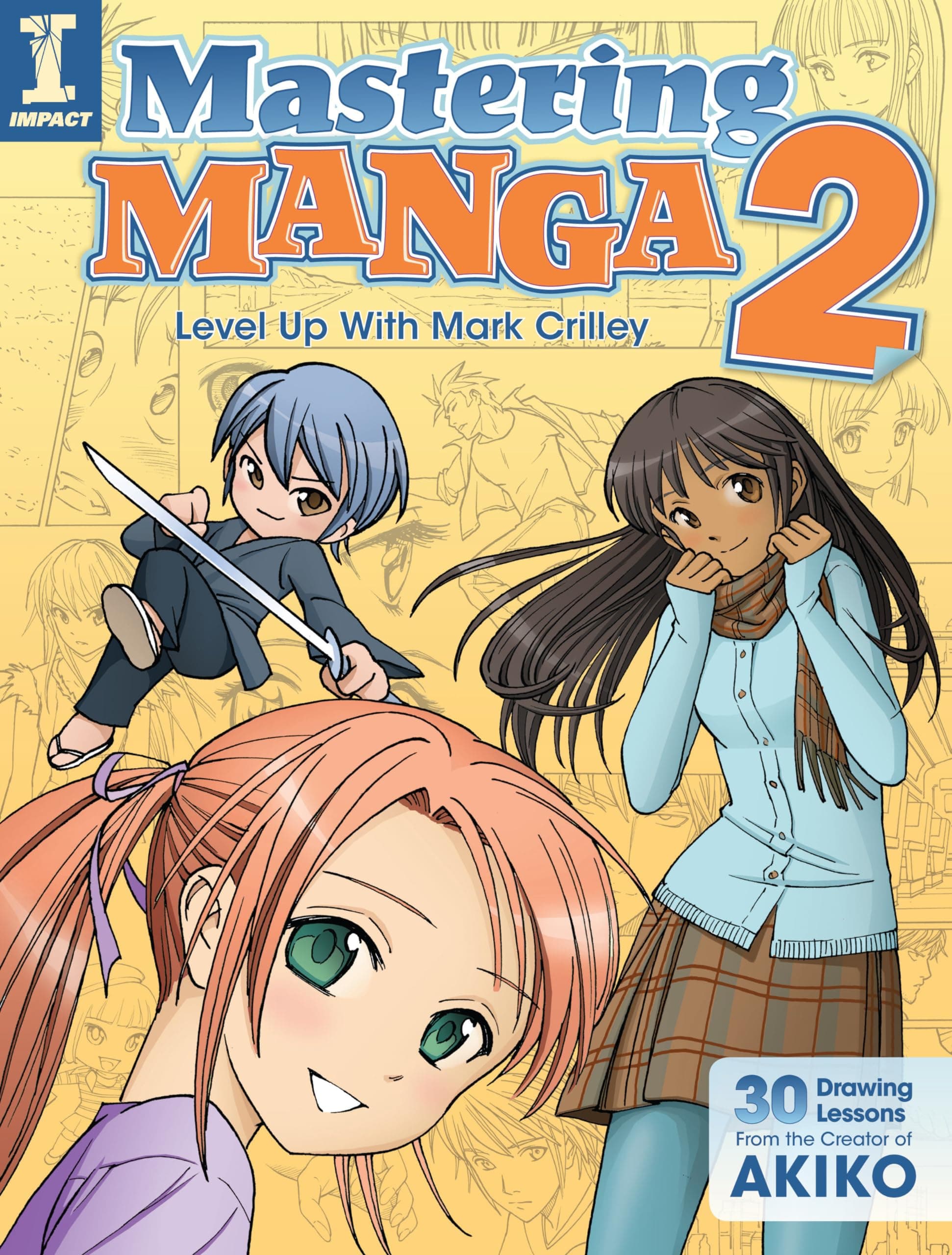 Mastering Manga 2: Level Up with Mark Crilley Paperback – October 23, 2013