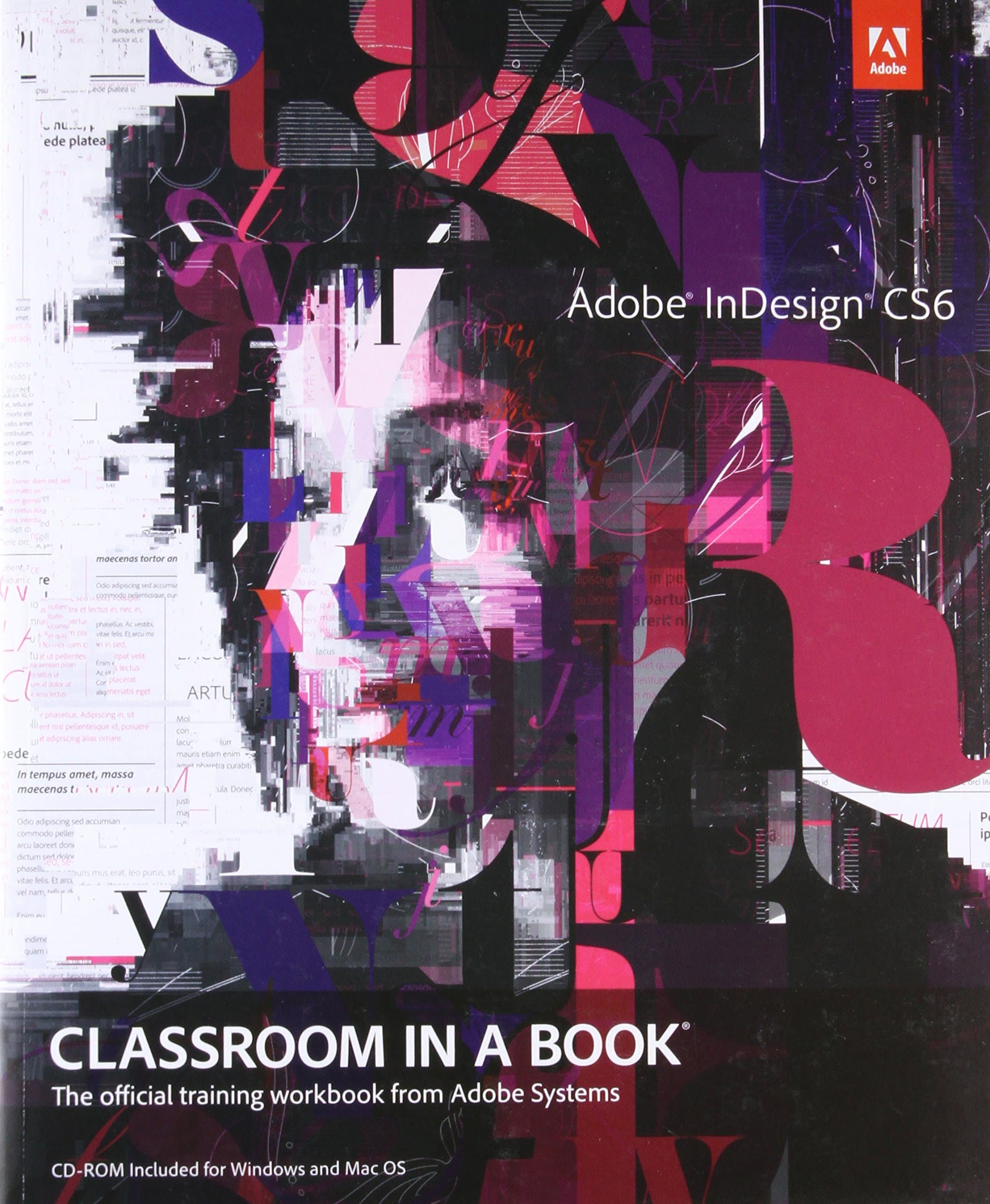 Adobe Indesign CS6 Classroom in a Book: The Official Training Workbook from Adobe Systems