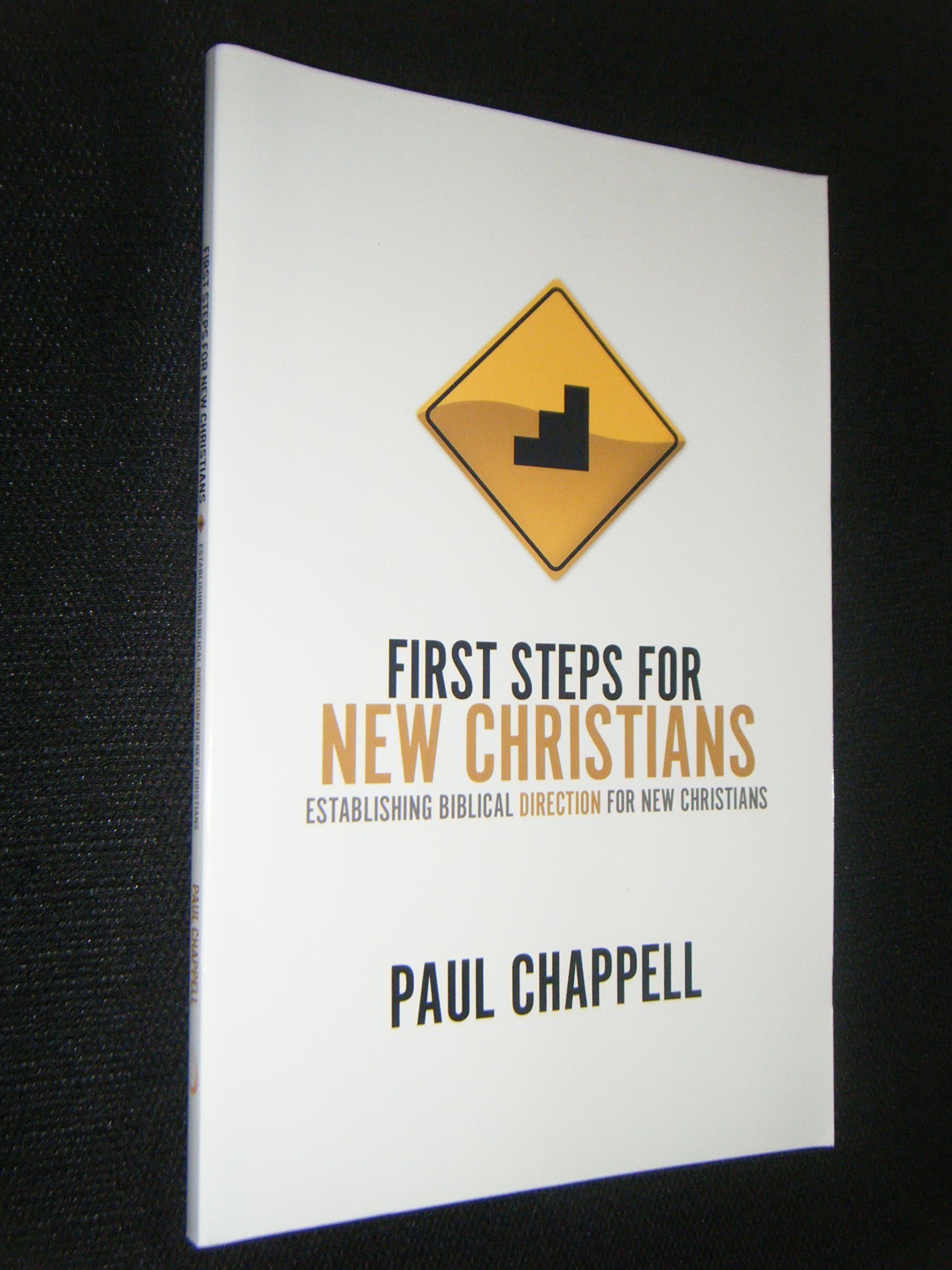 First Steps for New Christians: Establishing Biblical Direction for New Christians
