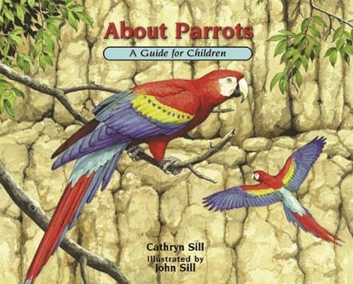 About Parrots: A Guide for Children: 16 (About..., 16)