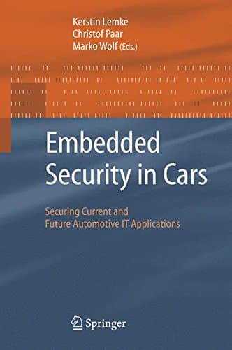 Embedded Security in Cars: Securing Current and Future Automotive IT Applications
