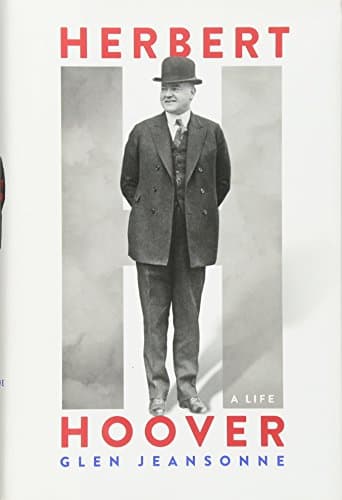 Glen JeansonneHerbert Hoover: A Life