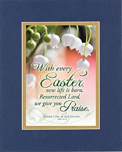 GoodOldSaying - Poem for Easter - With every Easter, new life is born . . . on 8x10 Biblical Verse set in Double Mat (Blue On Gold) - A Priceless Poetry Keepsake Collection