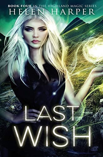 Last Wish: Highland Magic Series, Book 4
