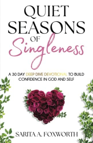 Quiet Seasons of Singleness Devotional: A Deep Dive Devotional to Build Confidence in God and Self