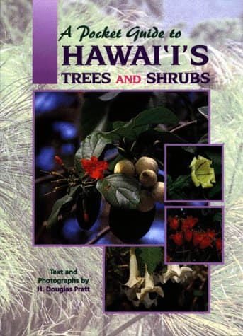 A Pocket Guide to Hawai'i's Trees and Shrubs