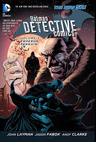 Batman: Detective Comics (2011-2016) Vol. 3: Emperor Penguin (Batman - Detective Comics)