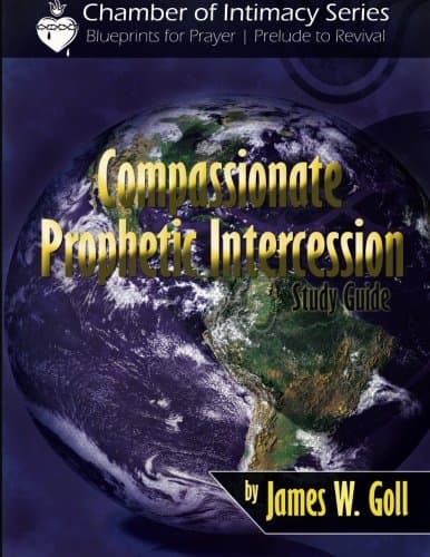 Compassionate Prophetic Intercession Study Guide Paperback – July 29, 2013