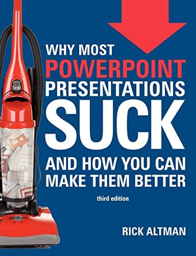 Why Most PowerPoint Presentations Suck (Third Edition) Paperback – June 15, 2012